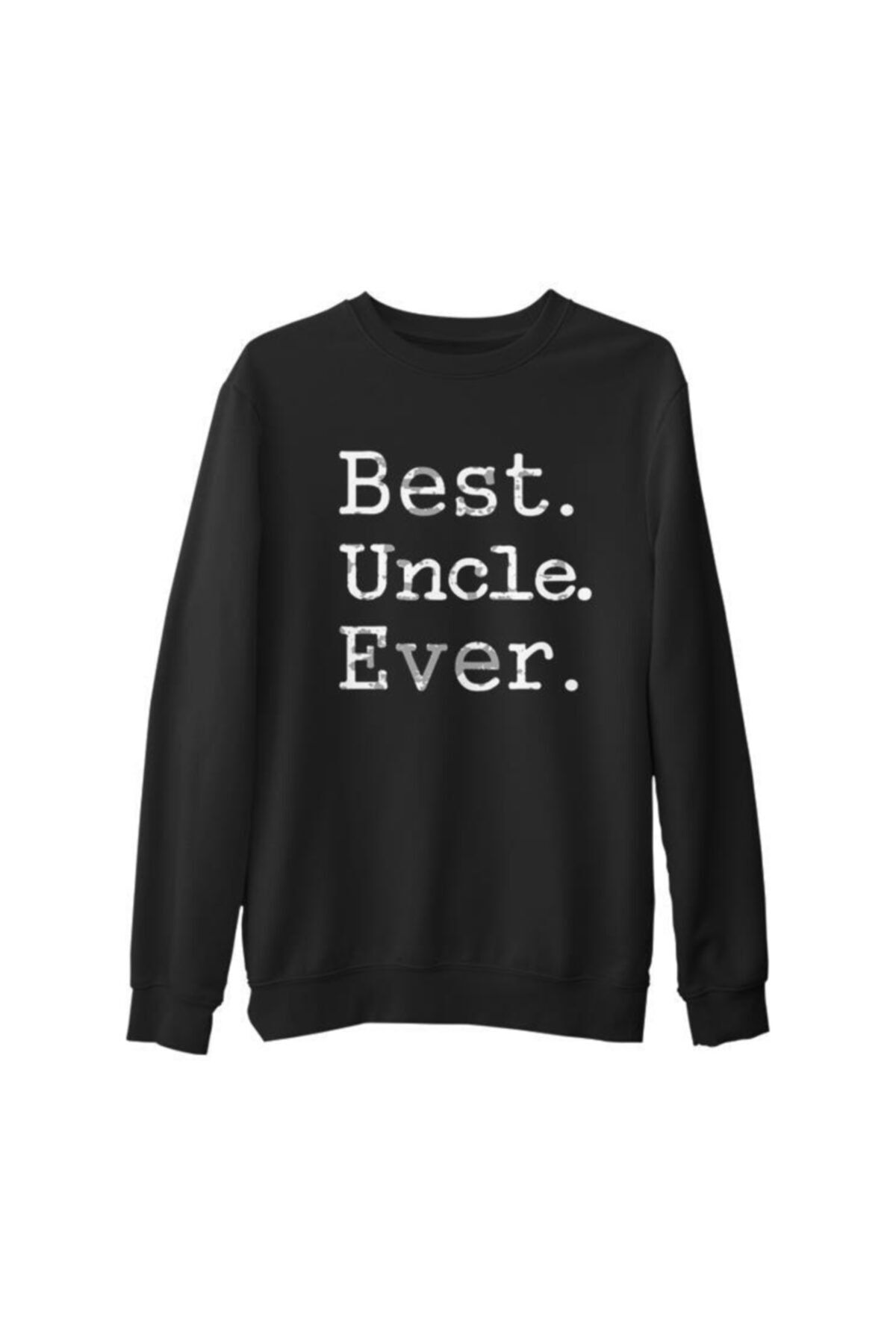 Lord T-Shirt Best Uncle Ever Siyah Erkek Kalın Sweatshirt