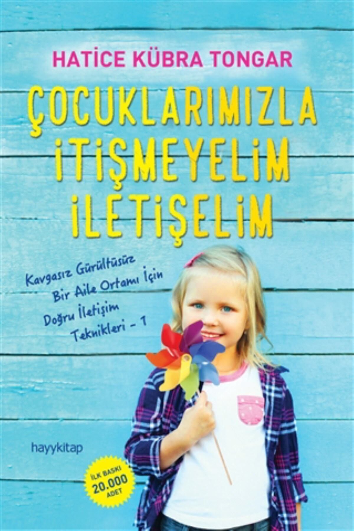 Hayykitap Çocuklarımızla Itişmeyelim Iletişelim - Hatice Kübra Tongar