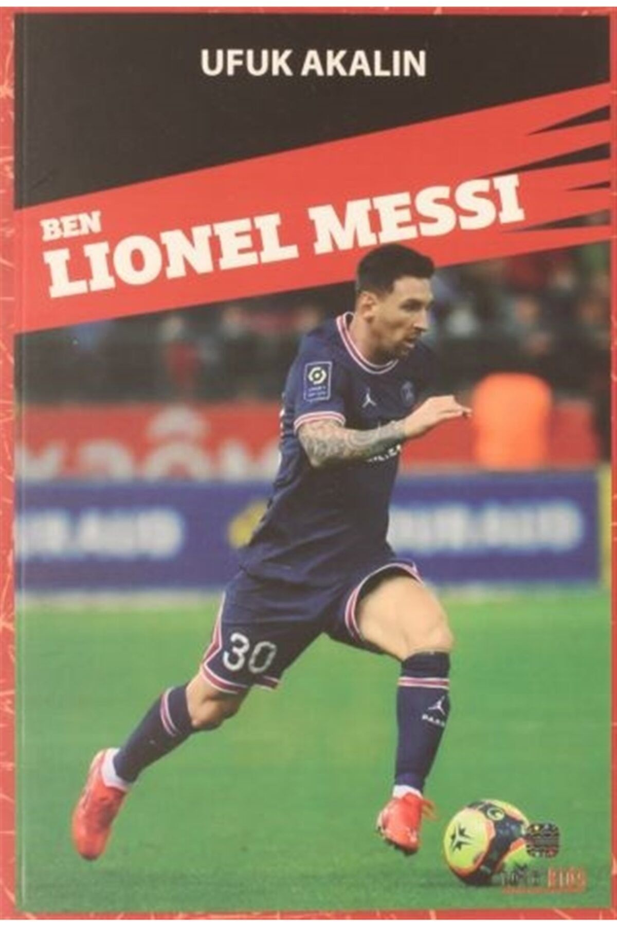 NovaKids Ben Lionel Messi - Ufuk Akalın 9786054439157