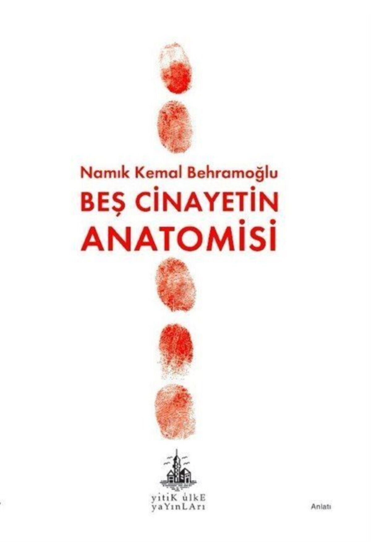 Yitik Ülke Yayınları Beş Cinayetin Anatomisi