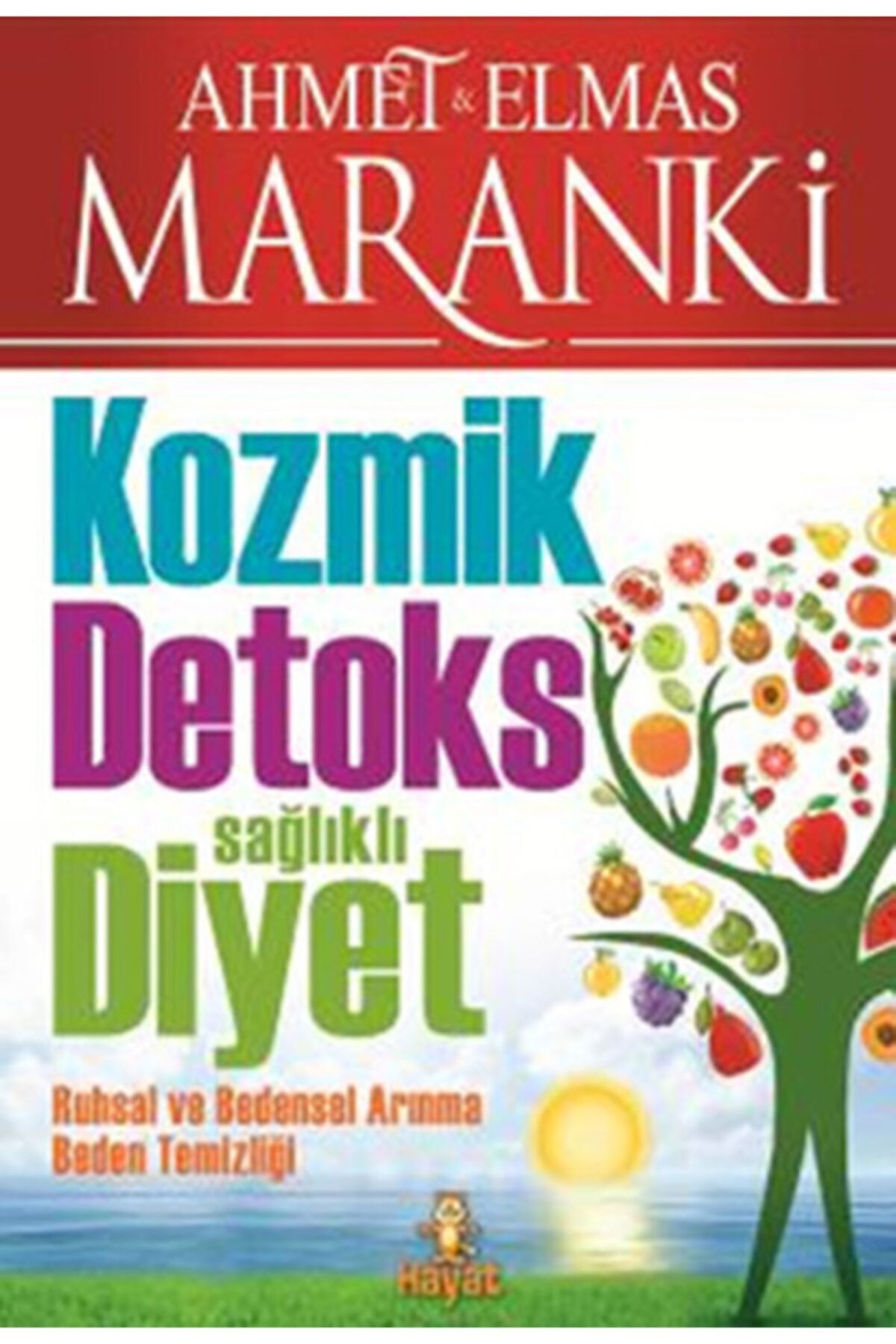 Hayat Yayınları Bsrl Kozmik Detoks Sağlıklı Diyet - Ahmet Maranki