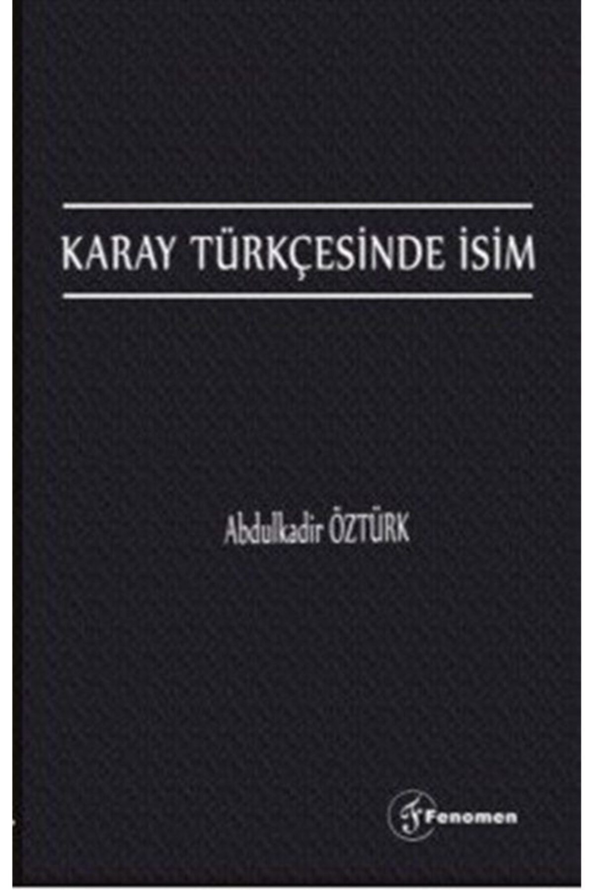 Fenomen Yayıncılık Karay Türkçesinde Isim