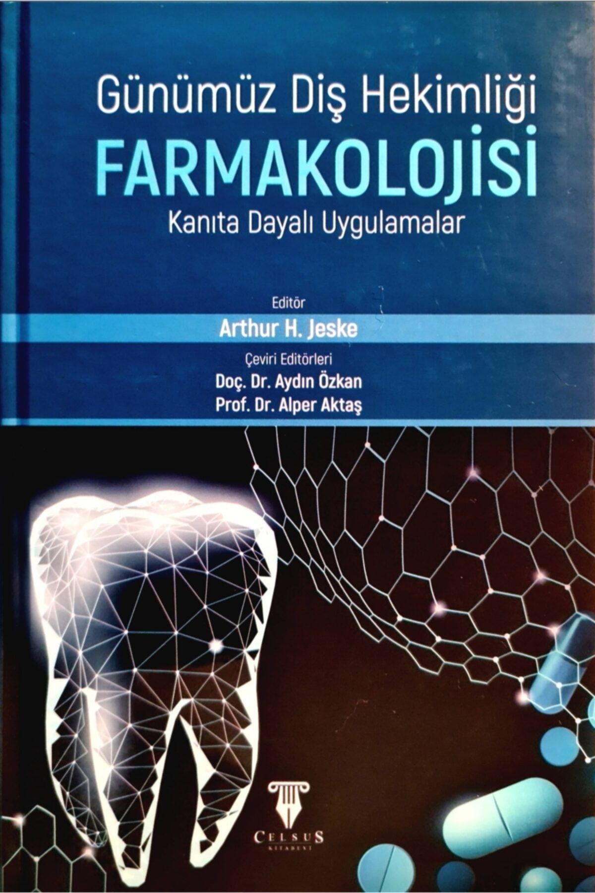 Yurtmim Yayıncılık Günümüz Diş Hekimliği Farmakolojisi • Kanıta Dayalı Uygulamalar