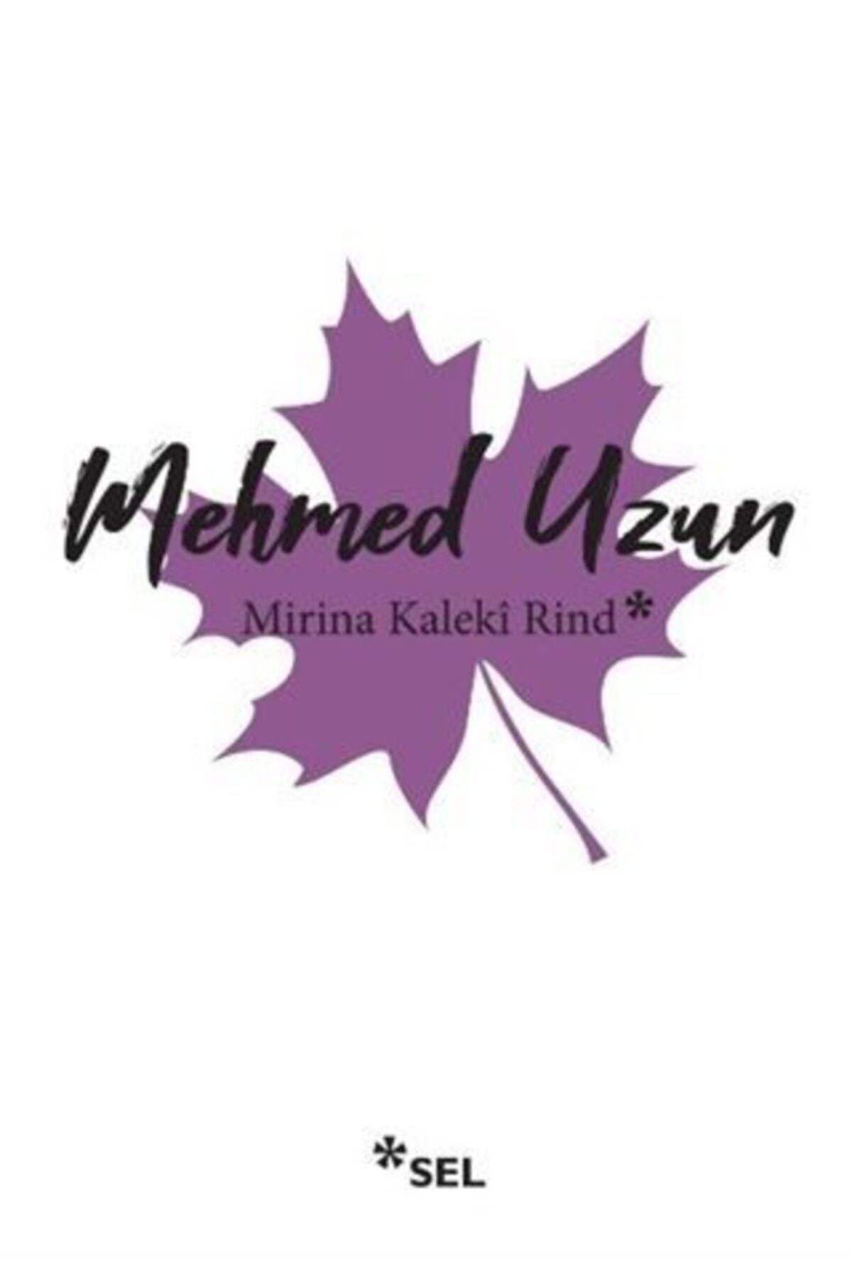 Sel Yayıncılık Mirina Kaleki Rind Mehmed Uzun