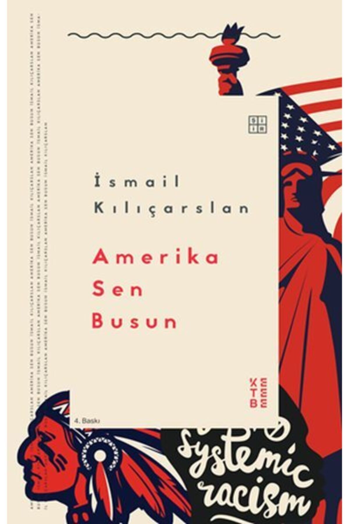 Ketebe Yayınları Bsrl Amerika Sen Busun - Ismail Kılıçarslan