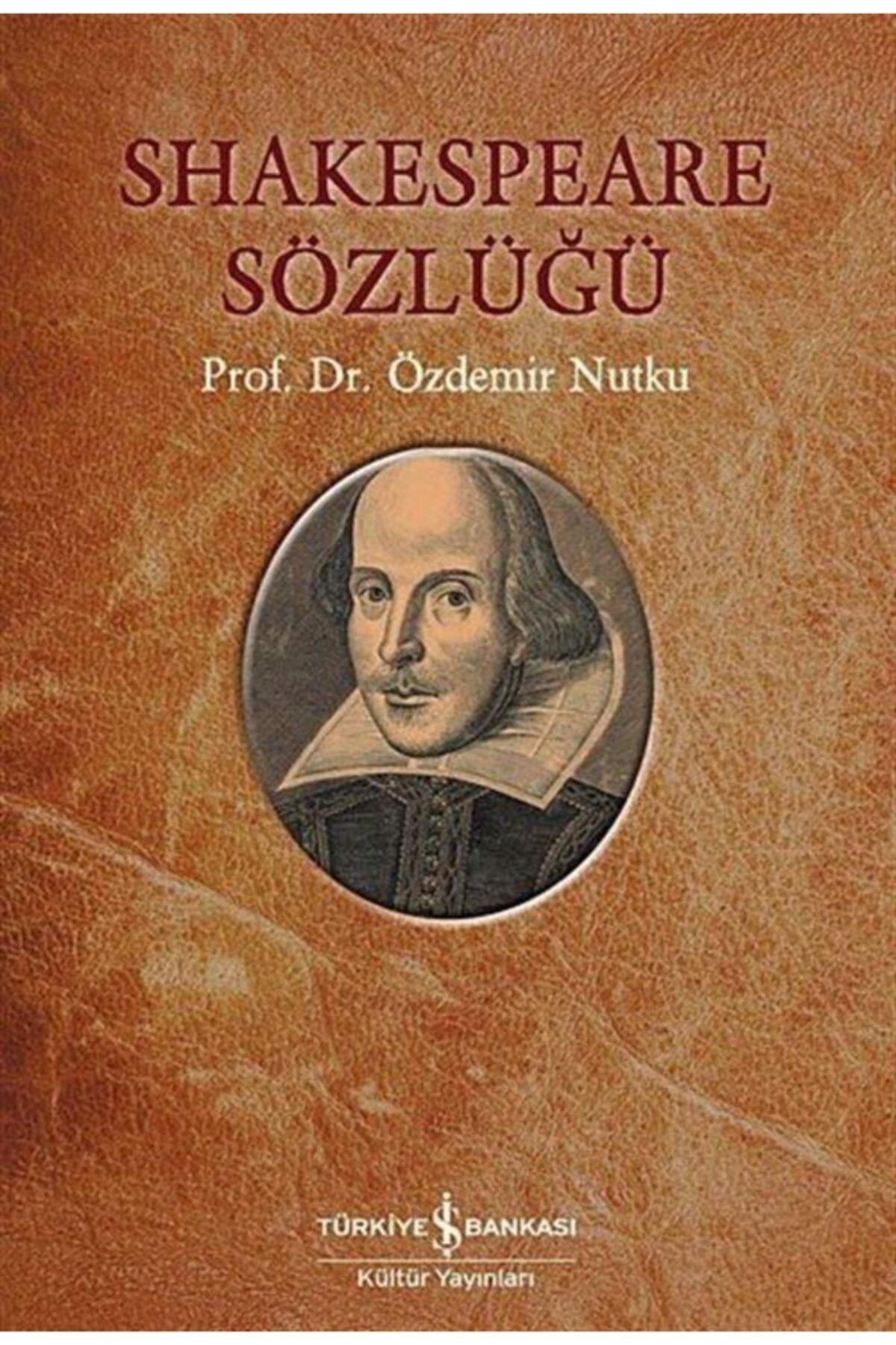 Türkiye İş Bankası Kültür Yayınları Shakespeare Sözlüğü