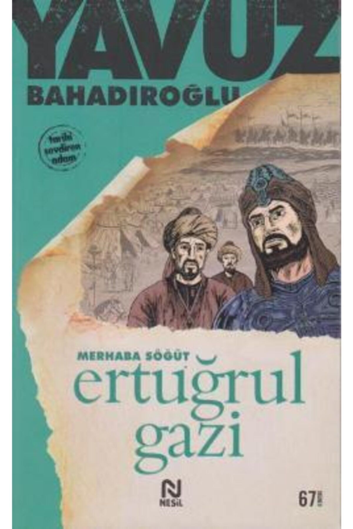 Nesil Yayınları Merhaba Söğüt Ertuğrul Gazi -Yavuz Bahadıroğlu