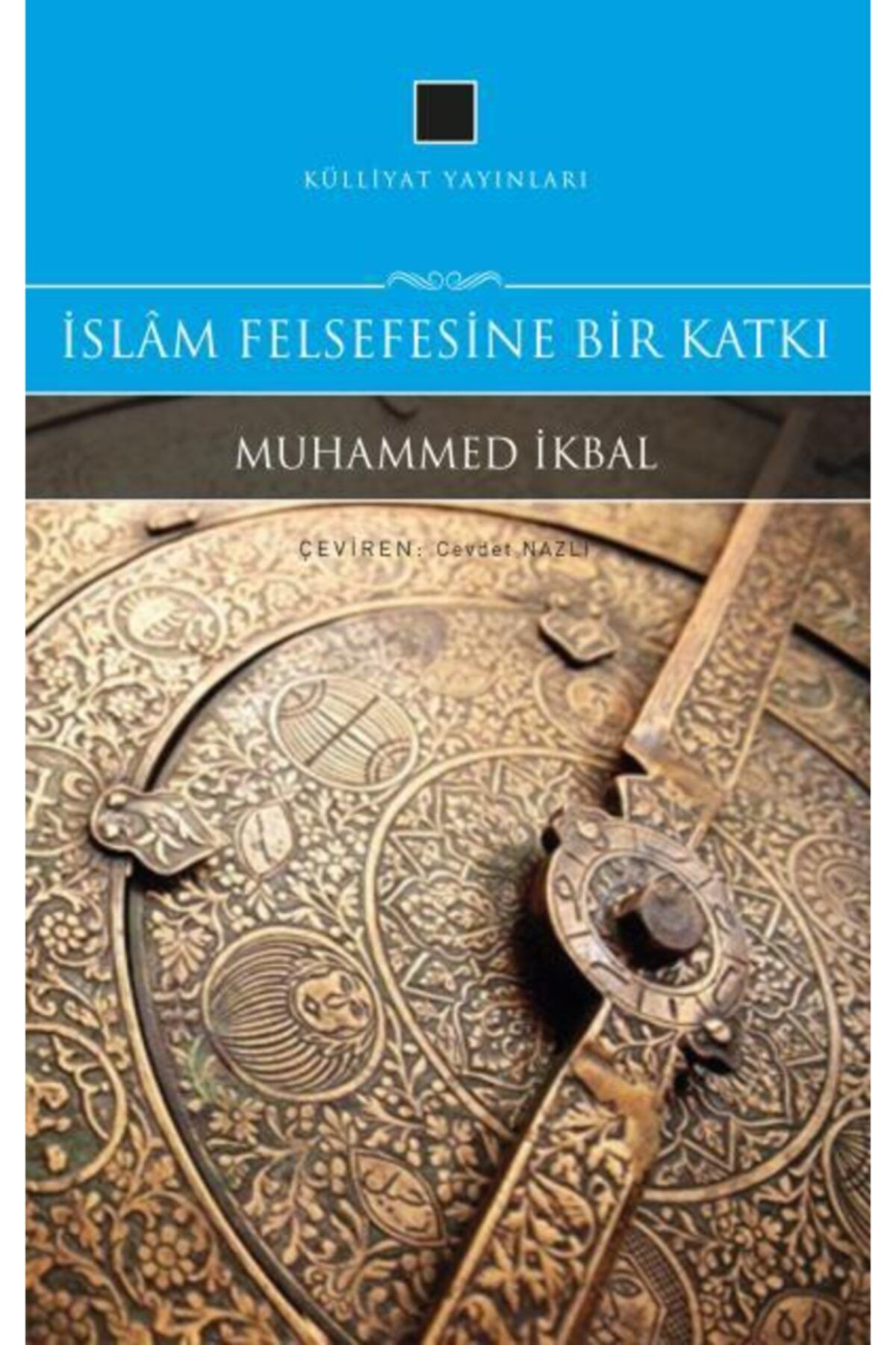 Külliyat Yayınları Islam Felsefesine Bir Katkı / Muhammed Ikbal / / 9789755976280