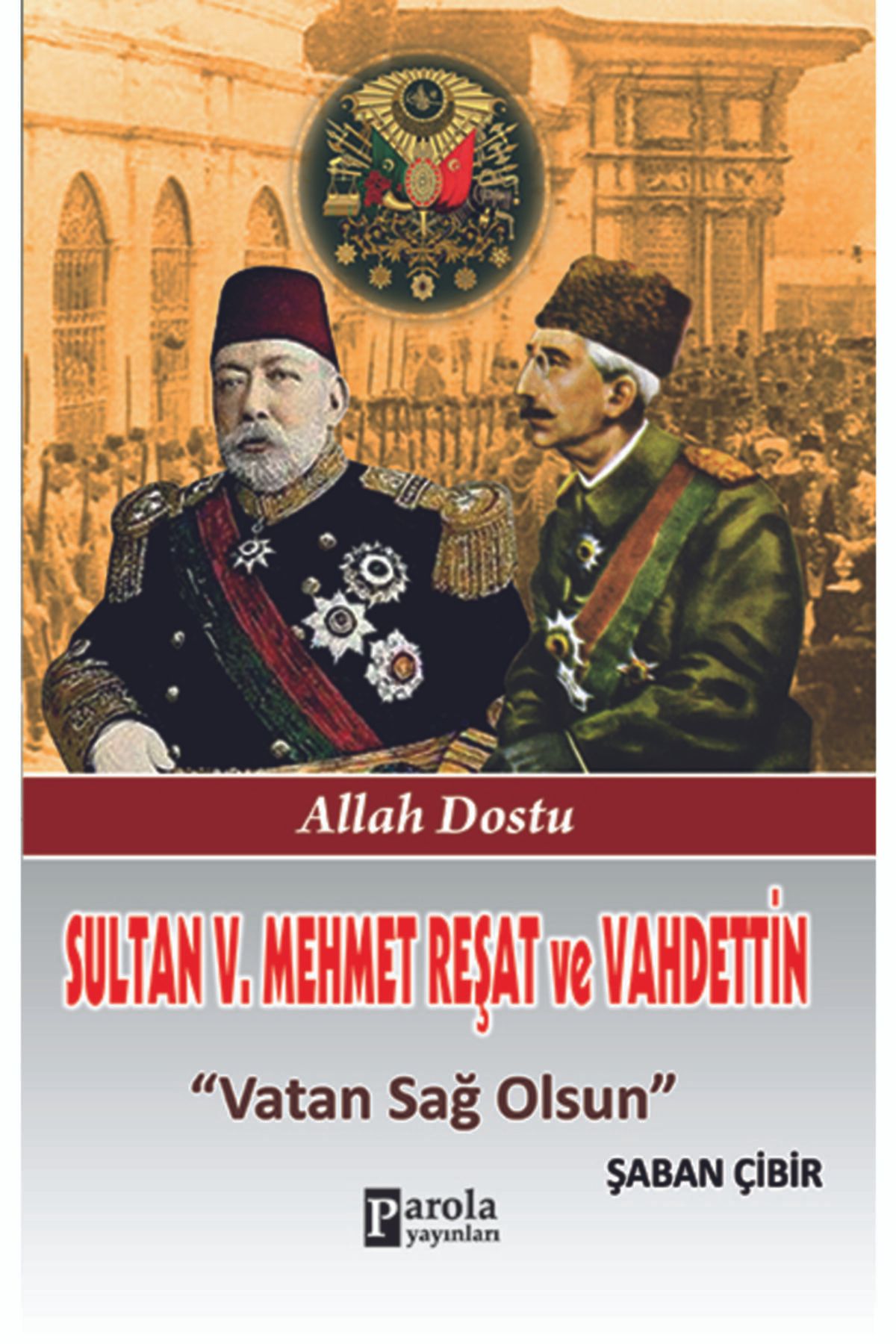Parola Yayınları Sultan V.mehmet Reşat Ve Vahdettin