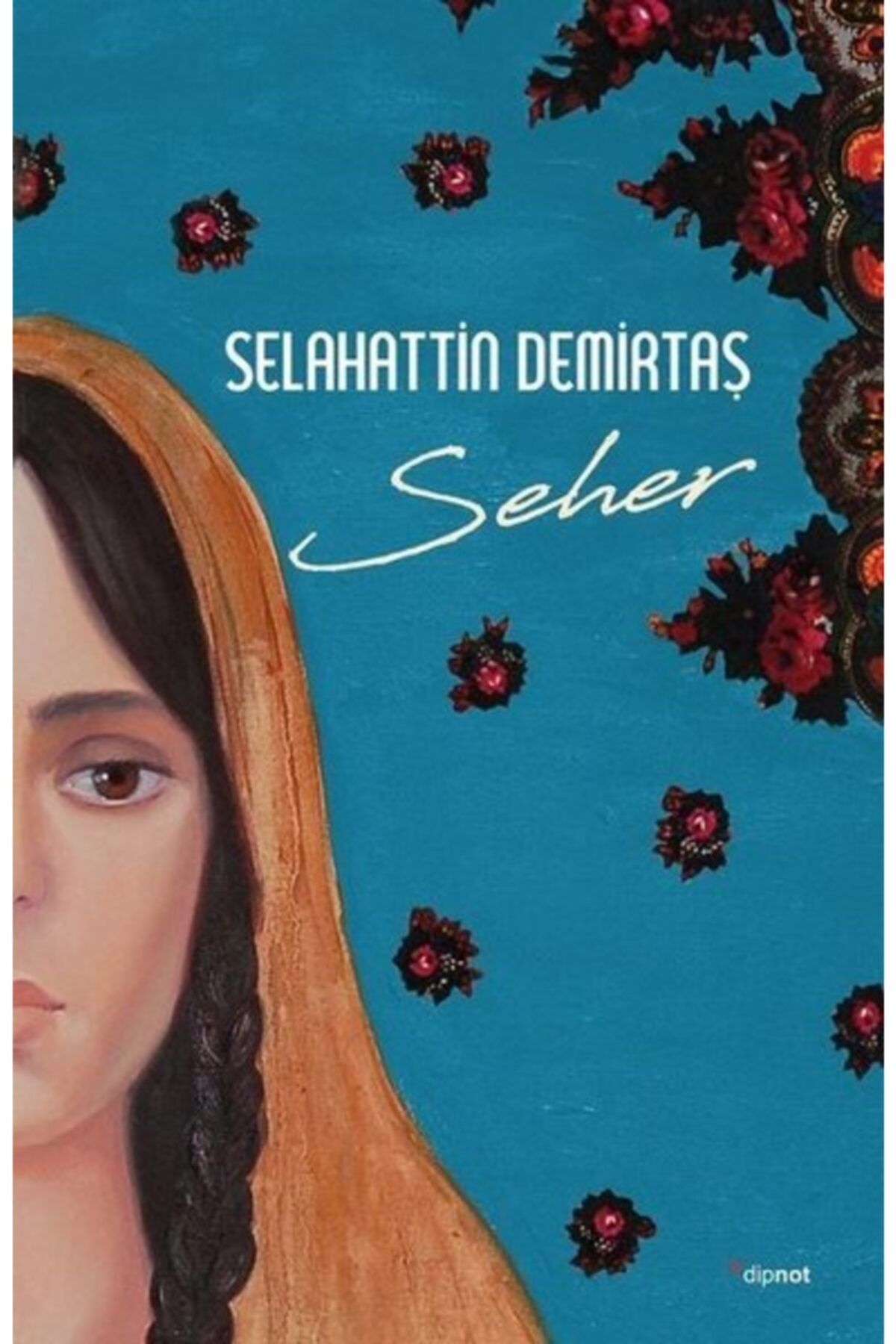 Dipnot Yayınları Seher /selahattin Demirtaş /