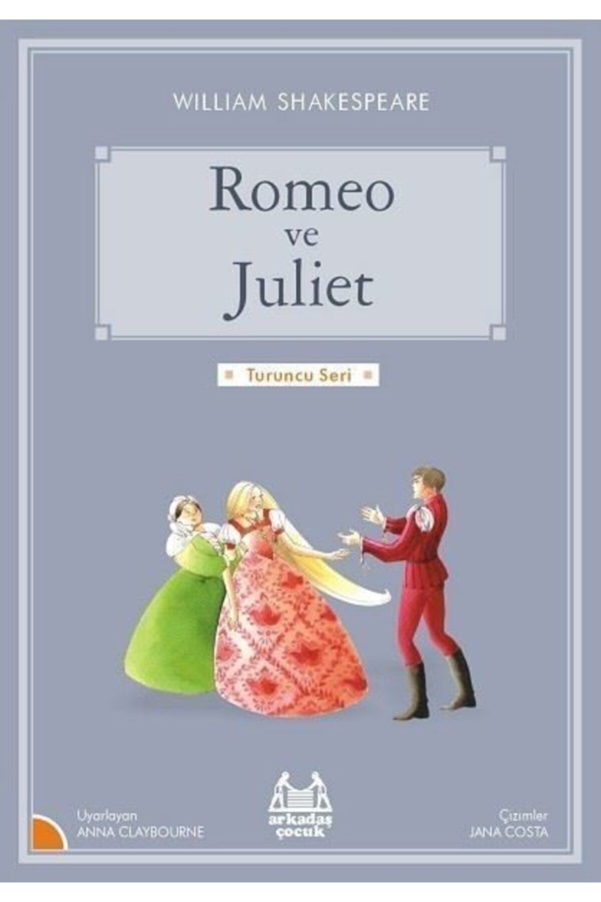Arkadaş Yayıncılık Romeo Ve Juliet-turuncu Seri William Shakespeare