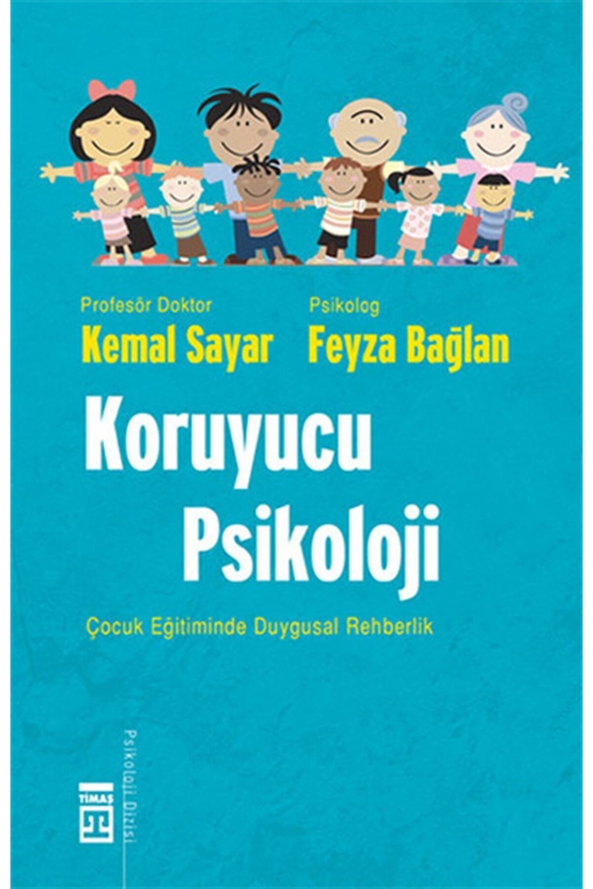Timaş Yayınları Koruyucu Psikoloji / Feyza Bağlan / / 9786051142319