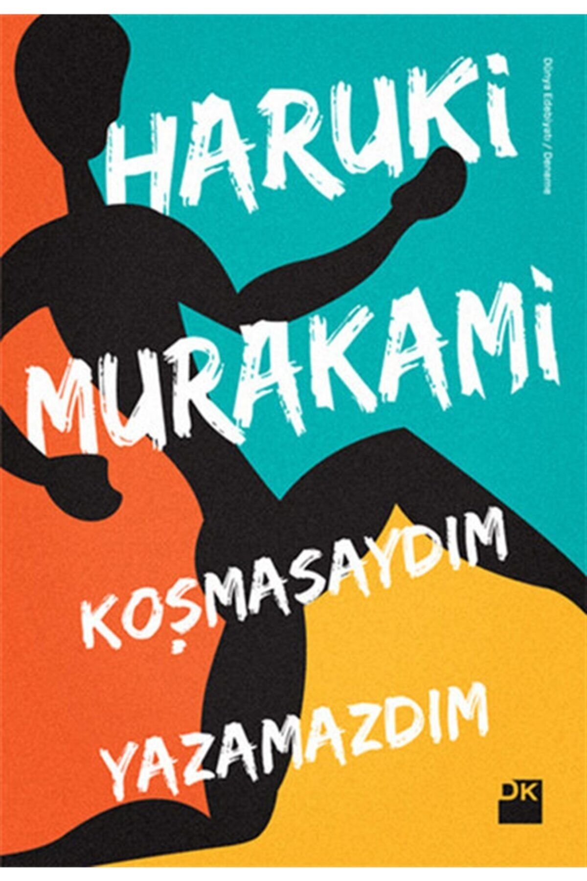 Genel Markalar Koşmasaydım Yazamazdım, Haruki Murakami, Doğan Kitap, Koşmasaydım Yazamazdım Kitabı, 176 Sayfa