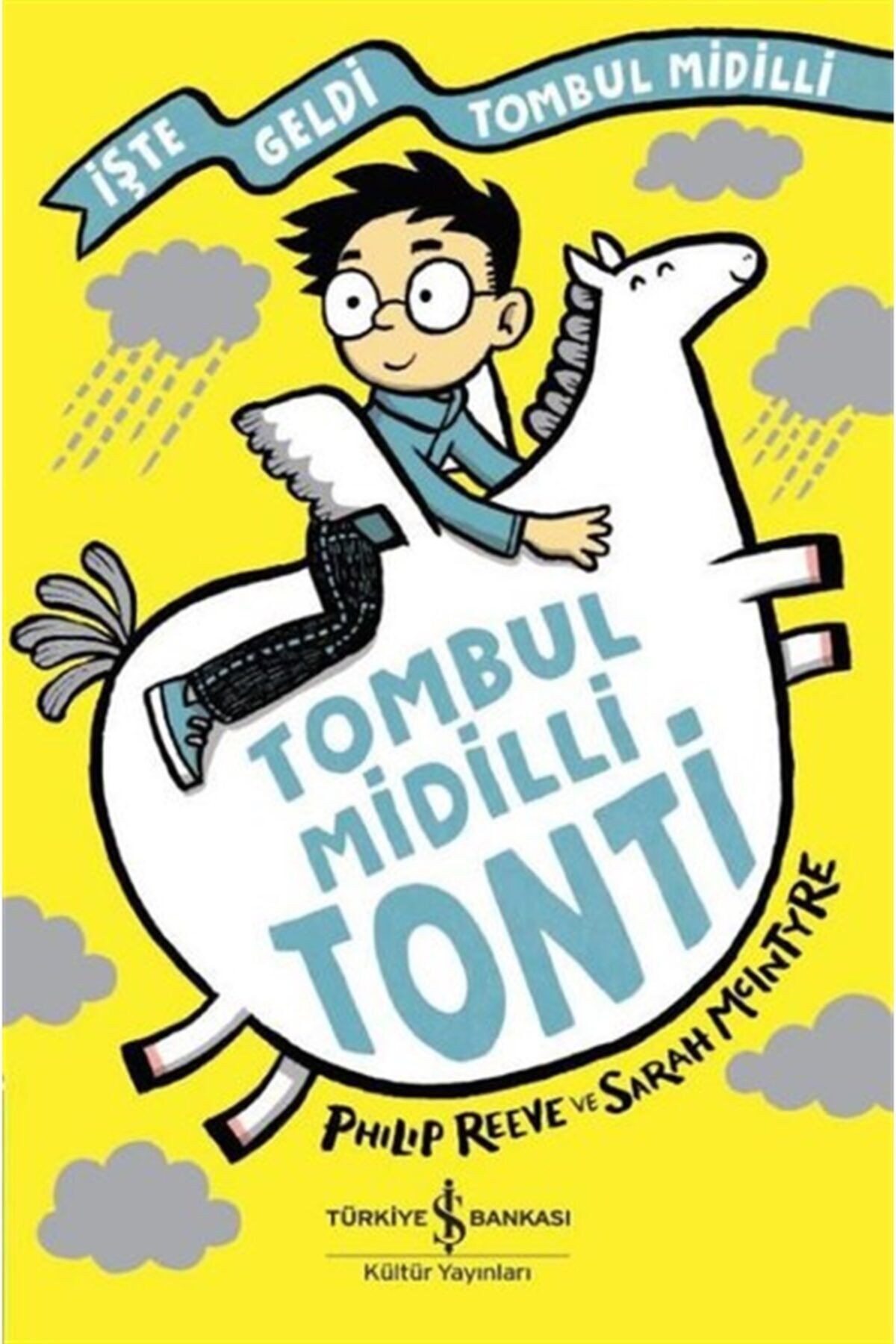 Türkiye İş Bankası Kültür Yayınları Tombul Midilli Tonti - Işte Geldi Tombul Midilli _yeni Baskı