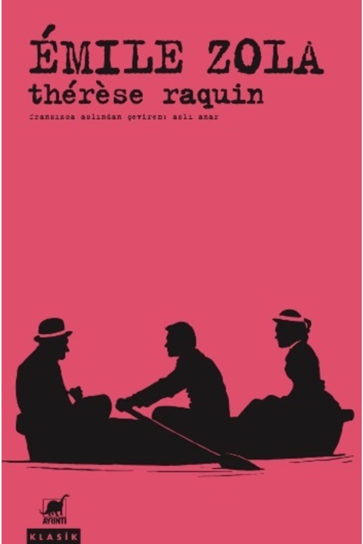 Ayrıntı Yayınları Therese Raquin - - Emile Zola