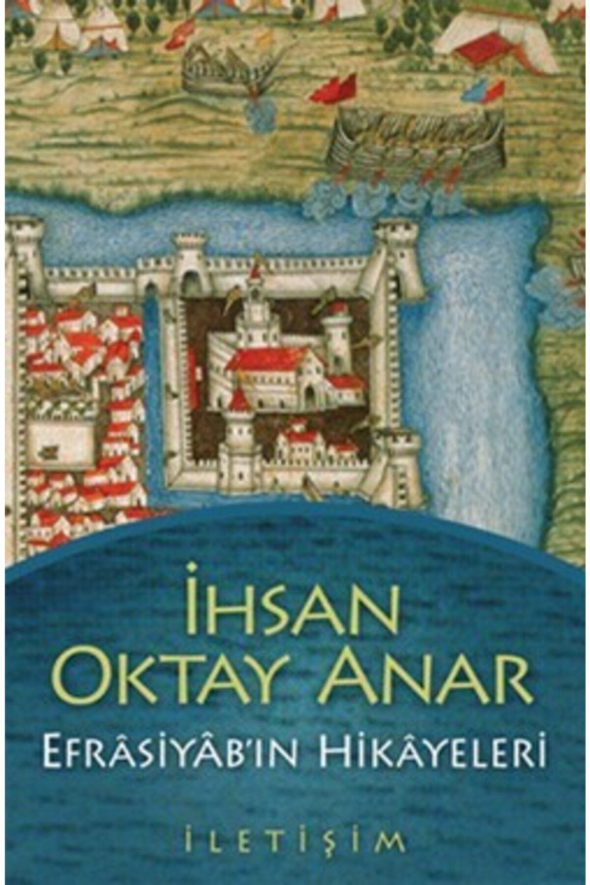 İletişim Yayınları Efrasiyab'ın Hikayeleri - Ihsan Oktay Anar -