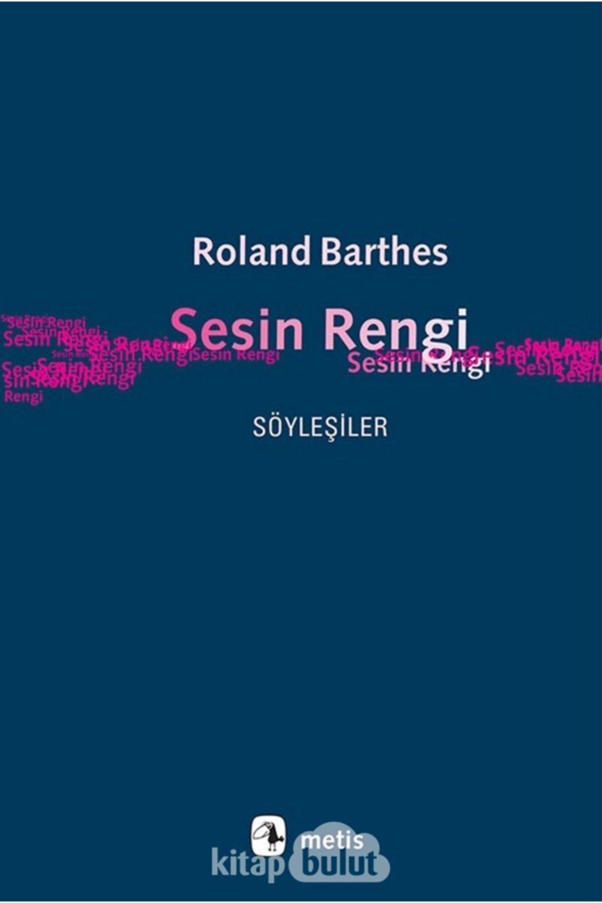 Metis Yayıncılık Sesin Rengi - Söyleşiler - - Roland Barthes Kitabı