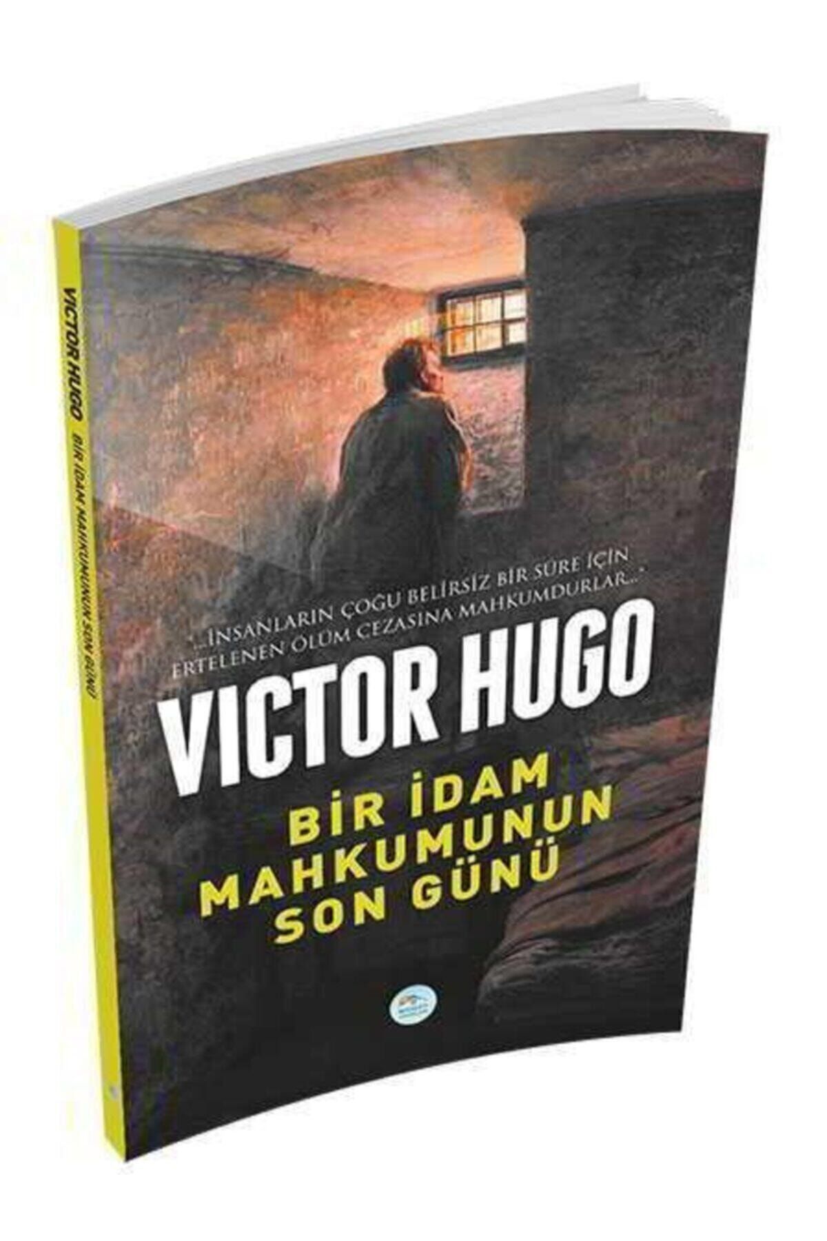 Mavi Çatı Yayınları Bir Idam Mahkumunun Son Günü - Victor Hugo