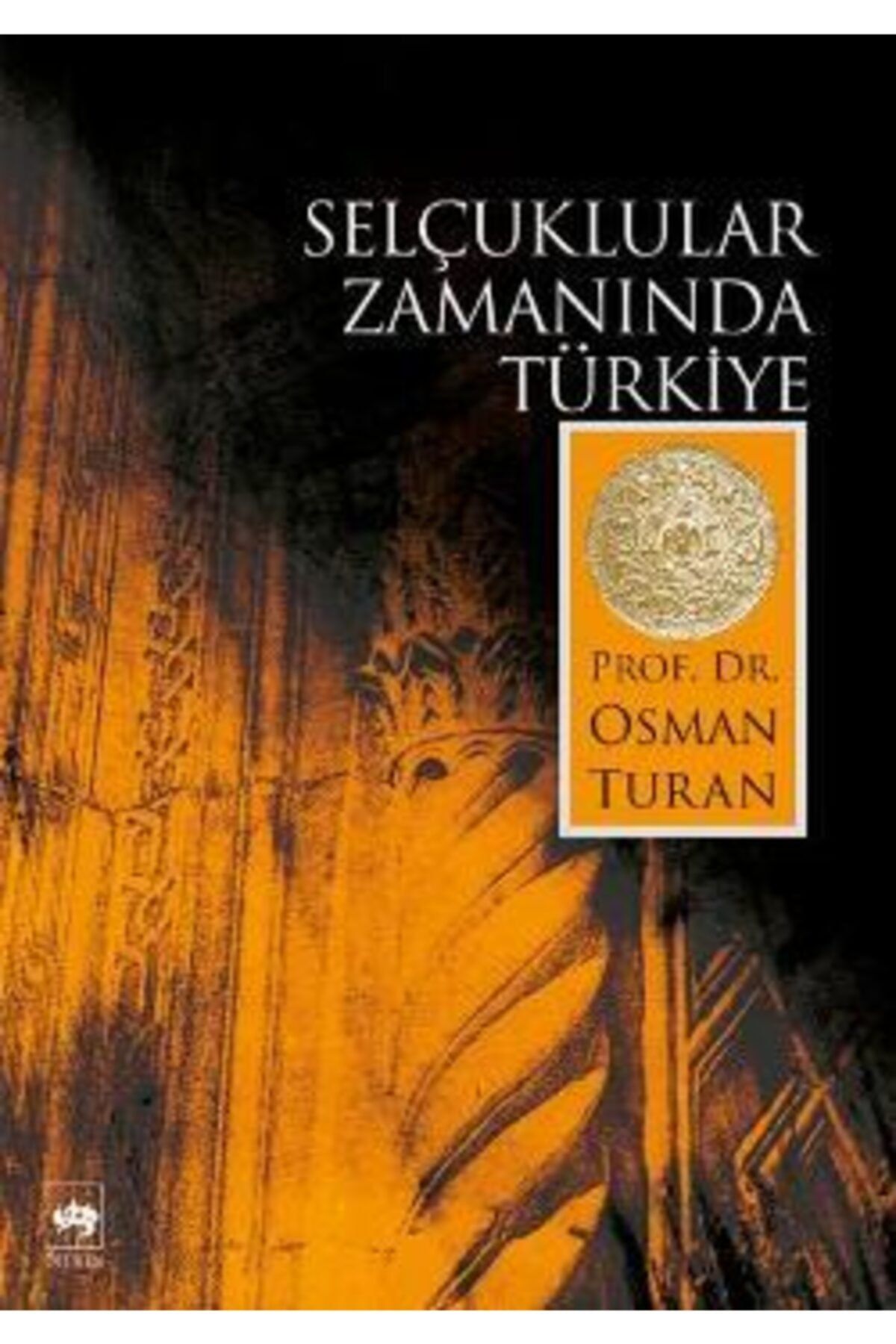 Ötüken Neşriyat Selçuklular Zamanında Türkiye / Osman Turan