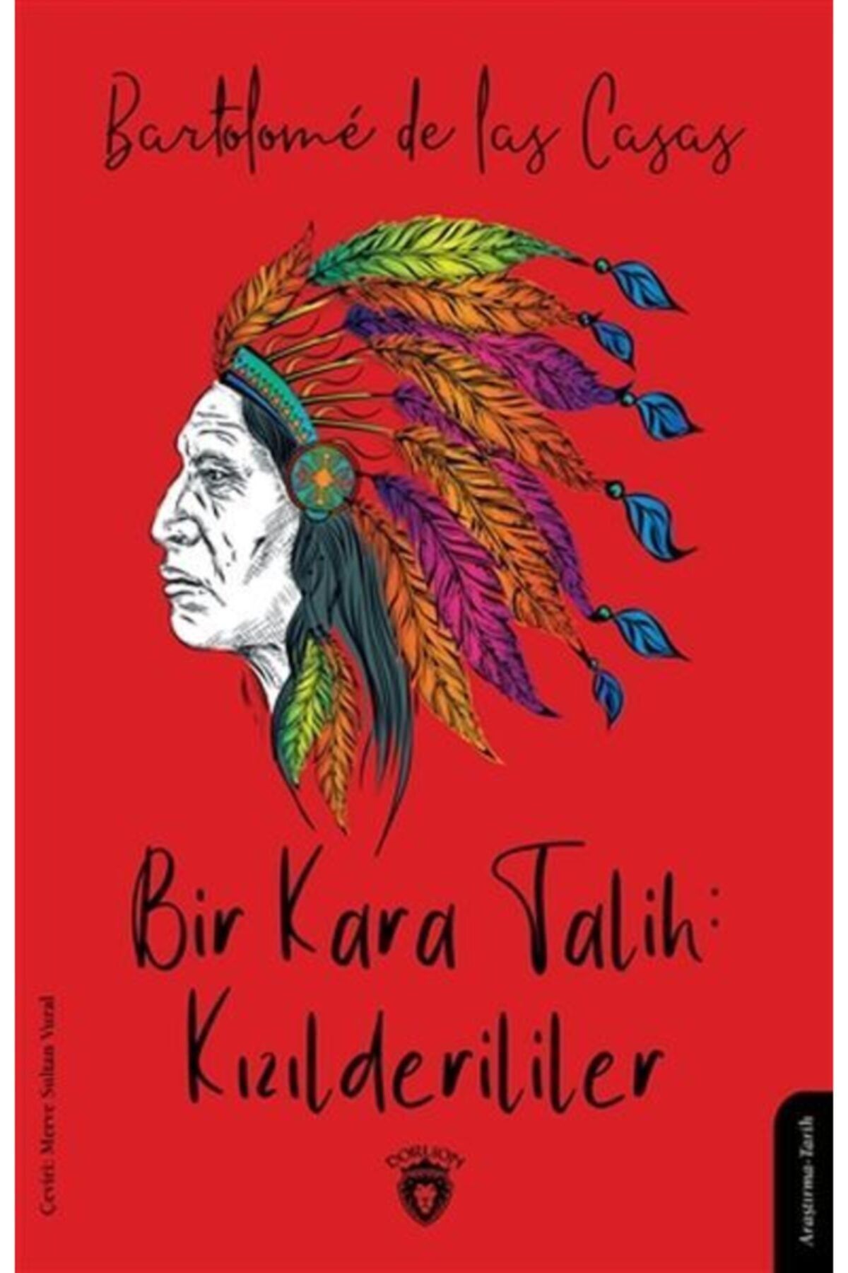Dorlion Yayınları Bir Kara Talih: Kızılderililer - Bartolome De Las Casas 9786254071324