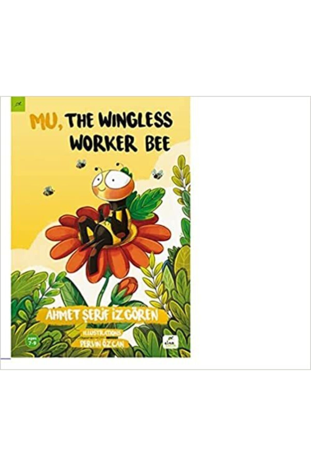 Elma Çocuk Mu, The Wingless Worker Bee: (7-9 Ages)- Ahmet Şerif İzgören