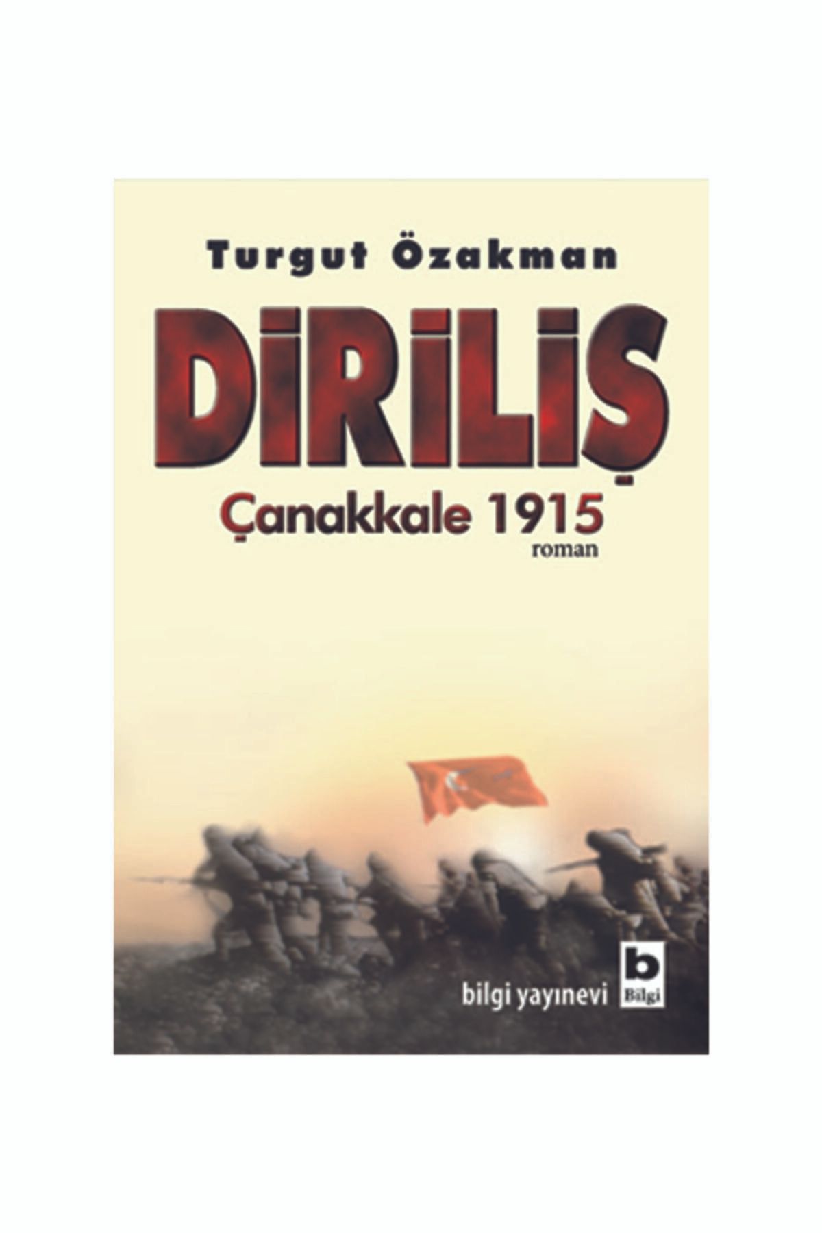 Bilgi Kitap Diriliş Çanakkale 1915