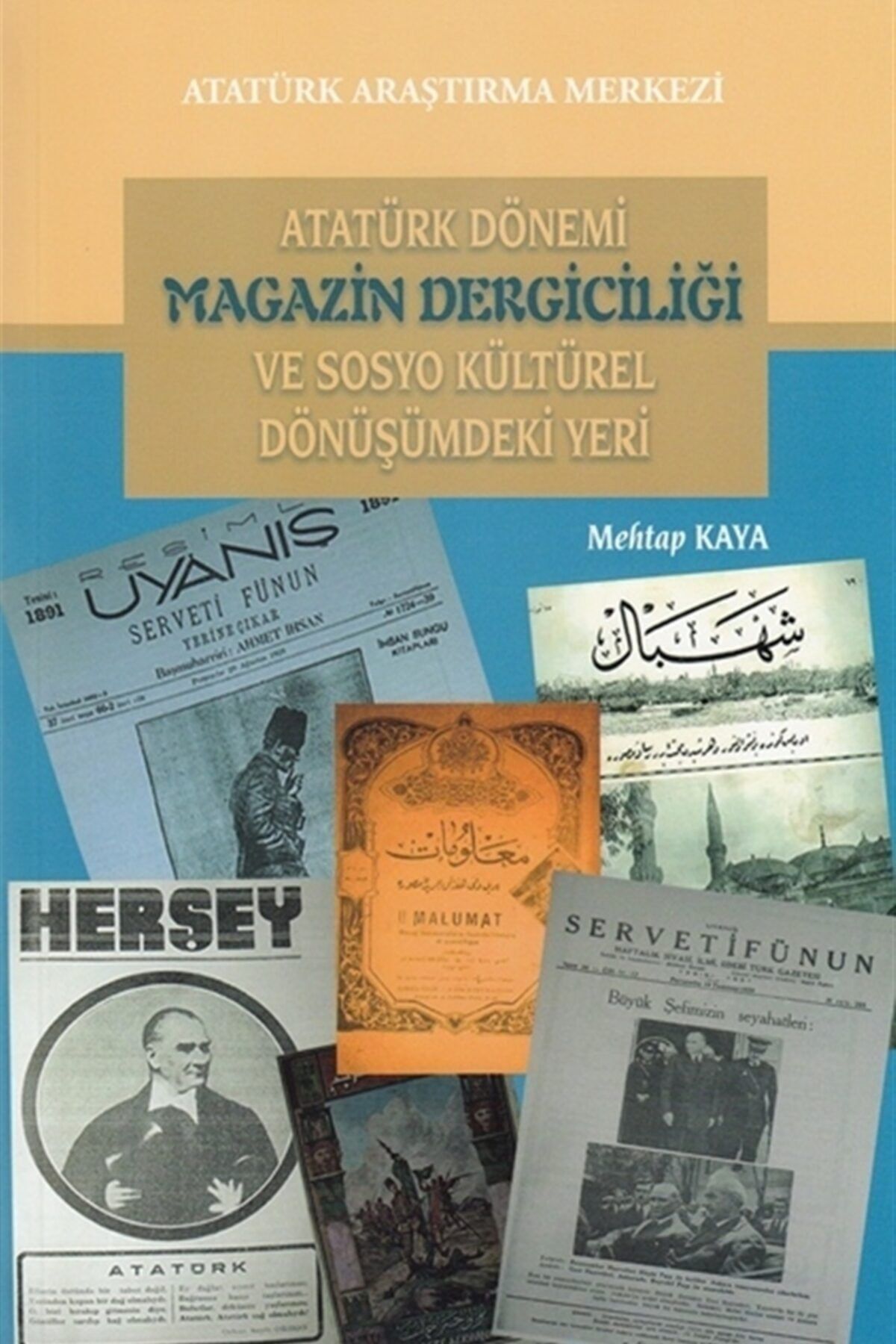 Atatürk Araştırma Merkezi Atatürk Dönemi Magazin Dergiciliği Ve Sosyo Kültürel Dönüşümdeki Yeri
