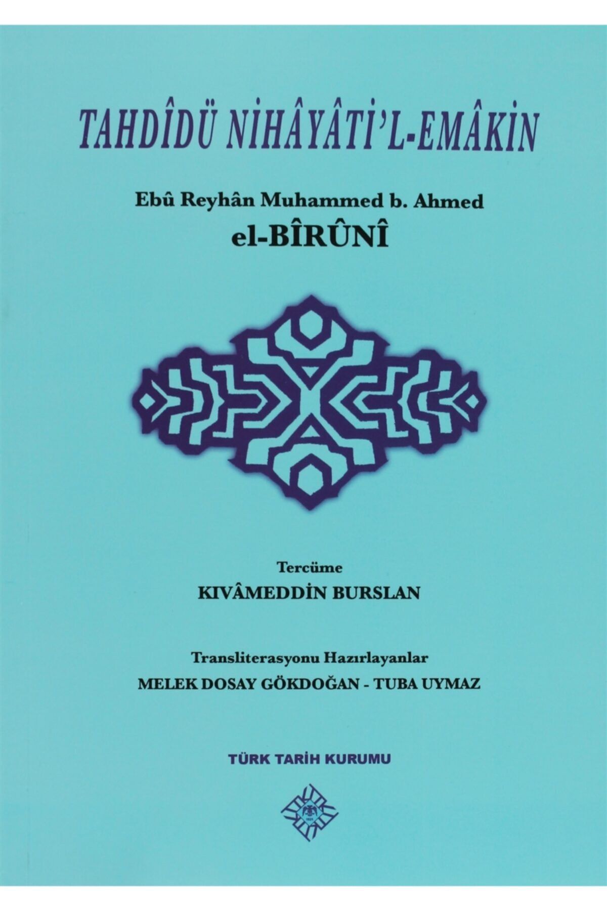 Türk Tarih Kurumu Yayınları Tahdidü Nihayati'l-emakin / / 9789751626721