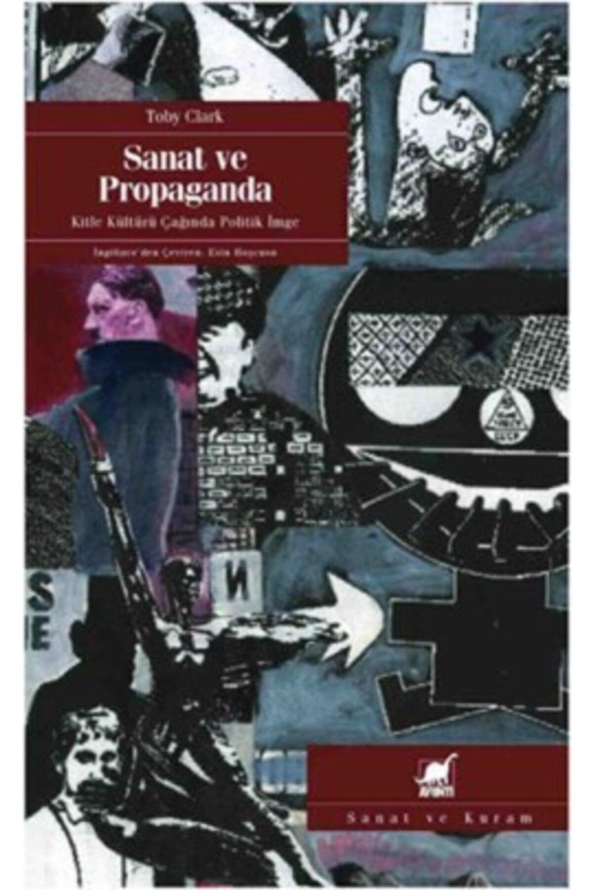 Ayrıntı Yayınları Sanat Ve Propaganda - Toby Clark