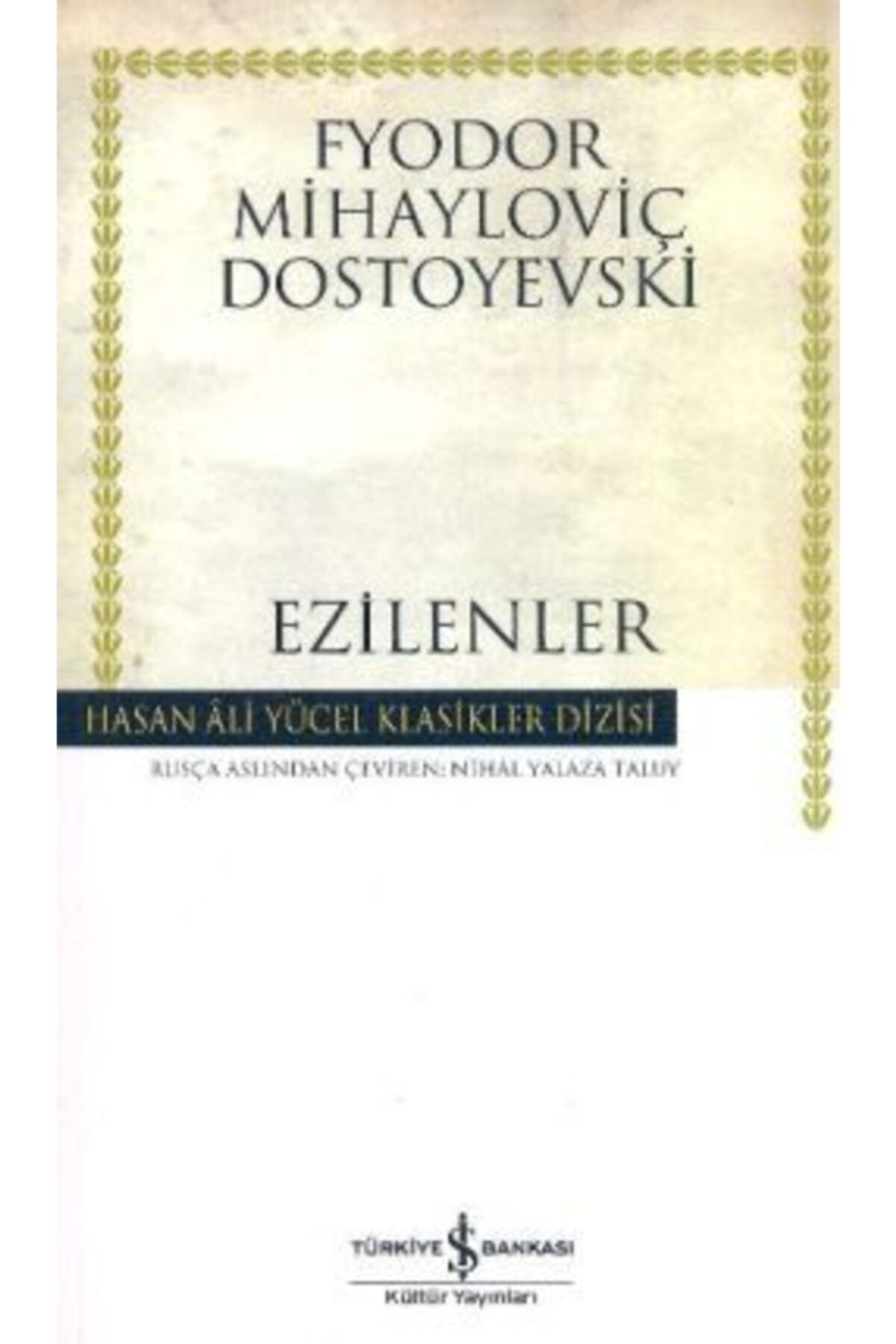 Türkiye İş Bankası Kültür Yayınları Ezilenler - Fyodor Mihailoviç Dostoyevski