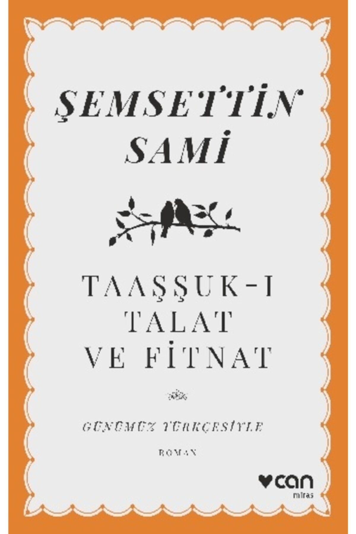 Can Yayınları Taaşşuk-ı Talat Ve Fitnat (GÜNÜMÜZ TÜRKÇESİYLE) / Şemsettin Sami /