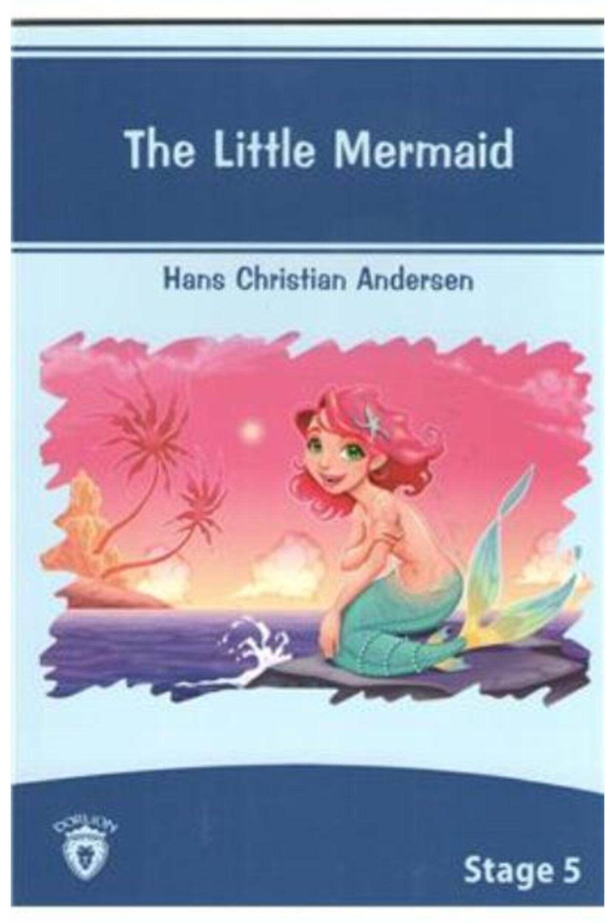 Dorlion Yayınevi The Little Mermaid İngilizce Hikayeler Stage 5 / Dorlion Yayınevi / 9789752474031