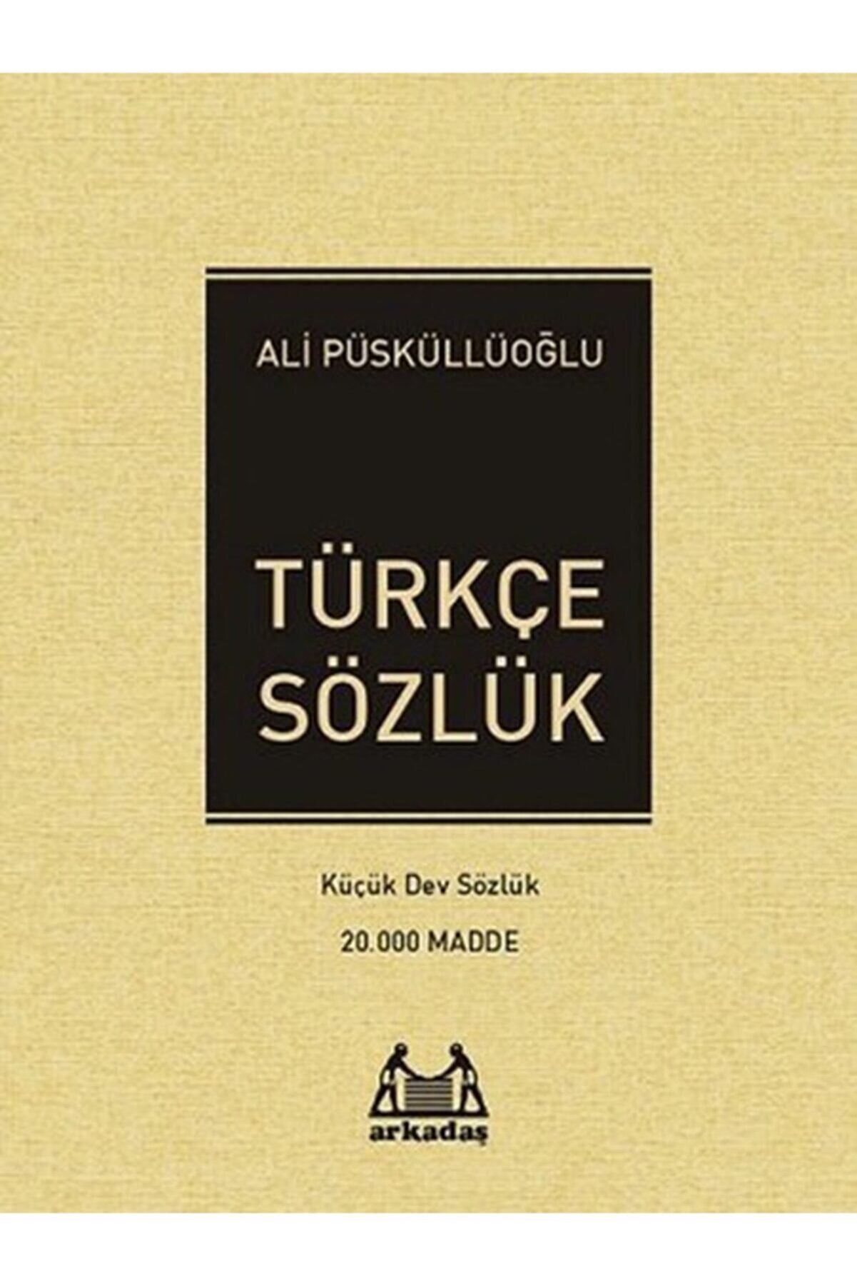 Arkadaş Yayıncılık Türkçe Sözlük Küçük Dev Sözlük (20.000 Madde)