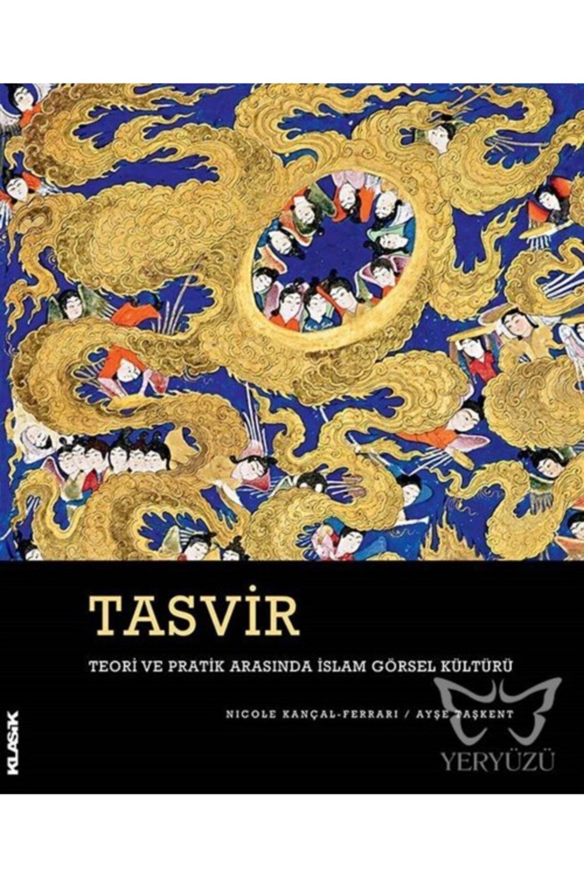 Klasik Yayınları Tasvir (ciltli) & Teori Ve Pratik Arasında Islam Görsel Kültürü