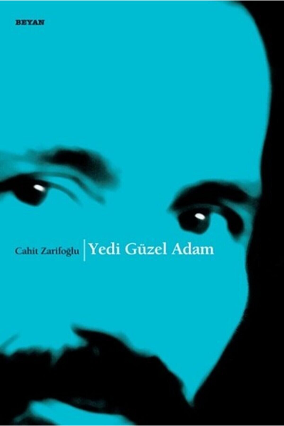Beyan Yayınları Yedi Güzel Adam - Cahit Zarifoğlu