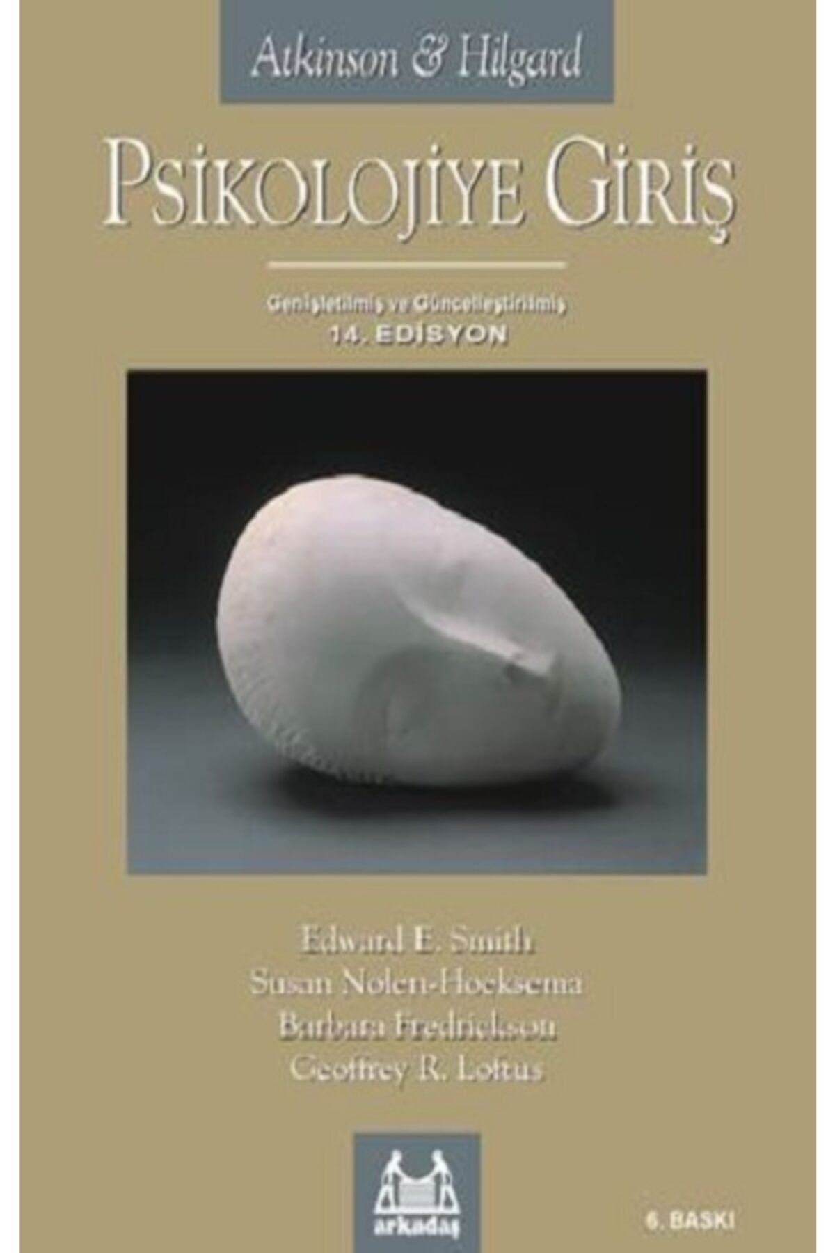 Arkadaş Yayıncılık Psikolojiye Giriş (14. Edisyon) - Geoffrey R. Loftus - Ders Kitapları