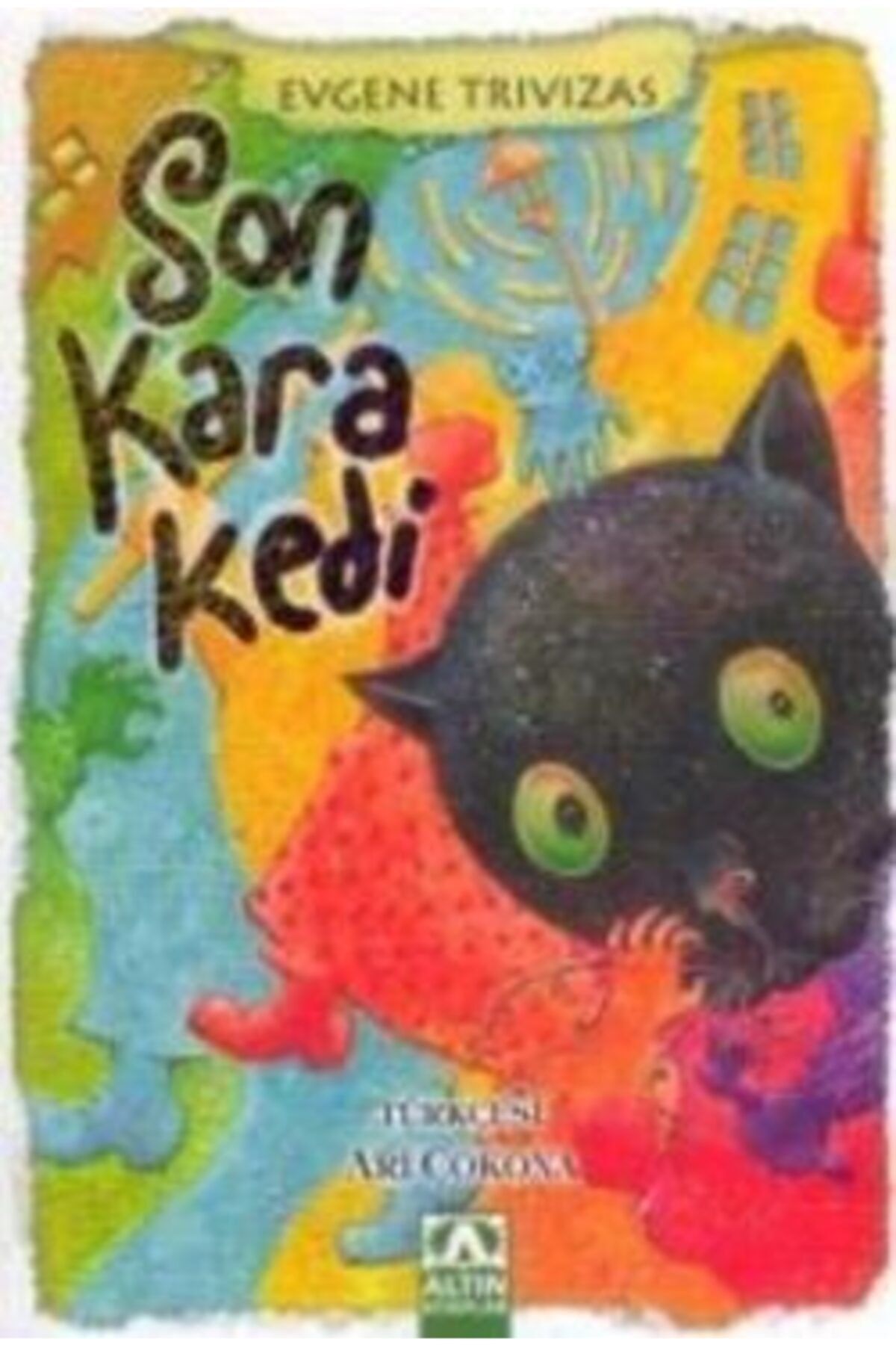 Altınbaşak Son Kara Kedi - Evgene Trivizas - Altın Kitaplar