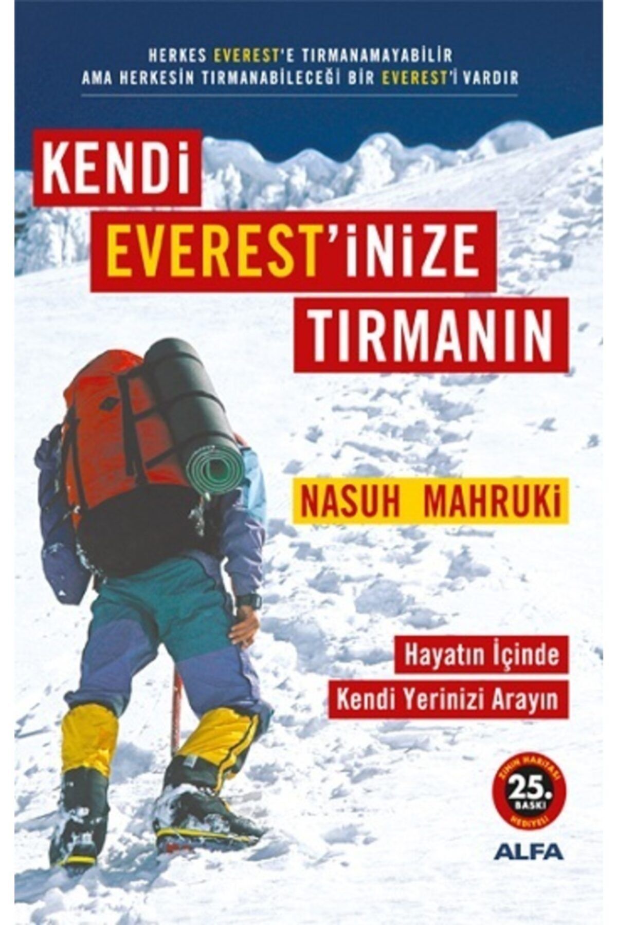 Alfa Yayınları Kendi Everest’inize Tırmanın - - Nasuh Mahruki Kitabı