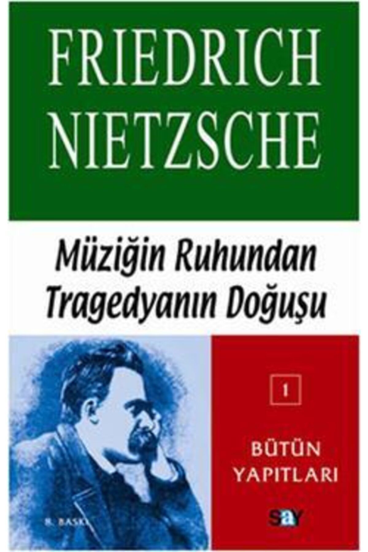 Say Yayınları Müziğin Ruhundan Tragedyanın Doğuşu /friedrich Wilhelm Nietzsche /