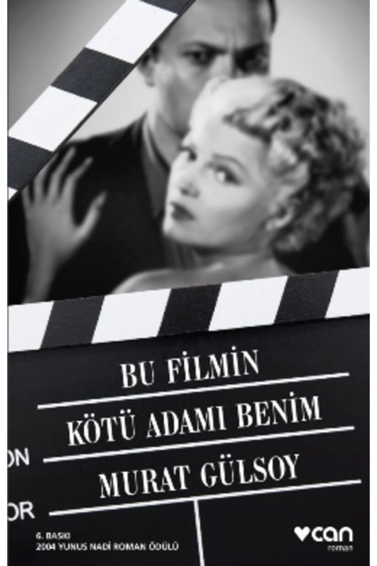 Can Sanat Yayınları Bu Filmin Kötü Adamı Benim / Murat Gülsoy / Can Yayınları