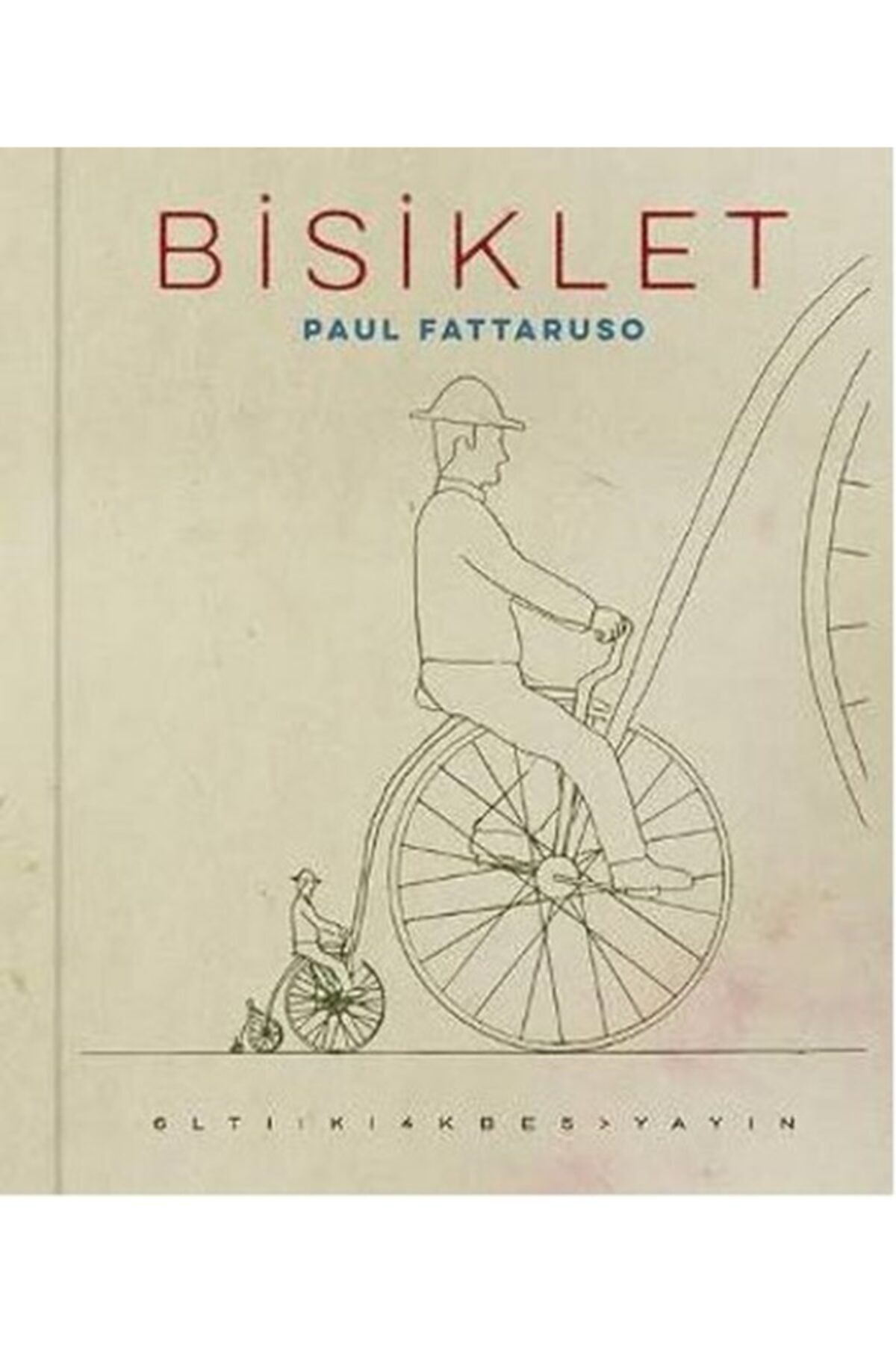 Altıkırkbeş Yayınları Bisiklet - - Paul Fattaruso Kitabı
