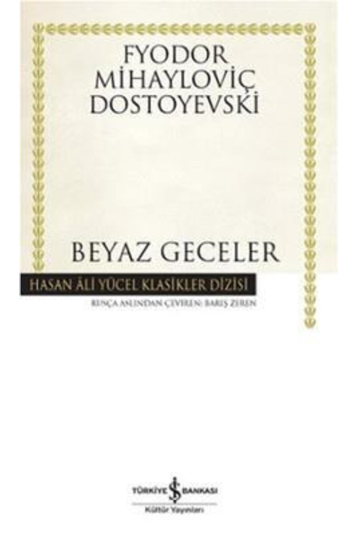 Türkiye İş Bankası Kültür Yayınları Beyaz Geceler (k.kapak) Fyodor Mihayloviç Dostoyevski 9786053321392