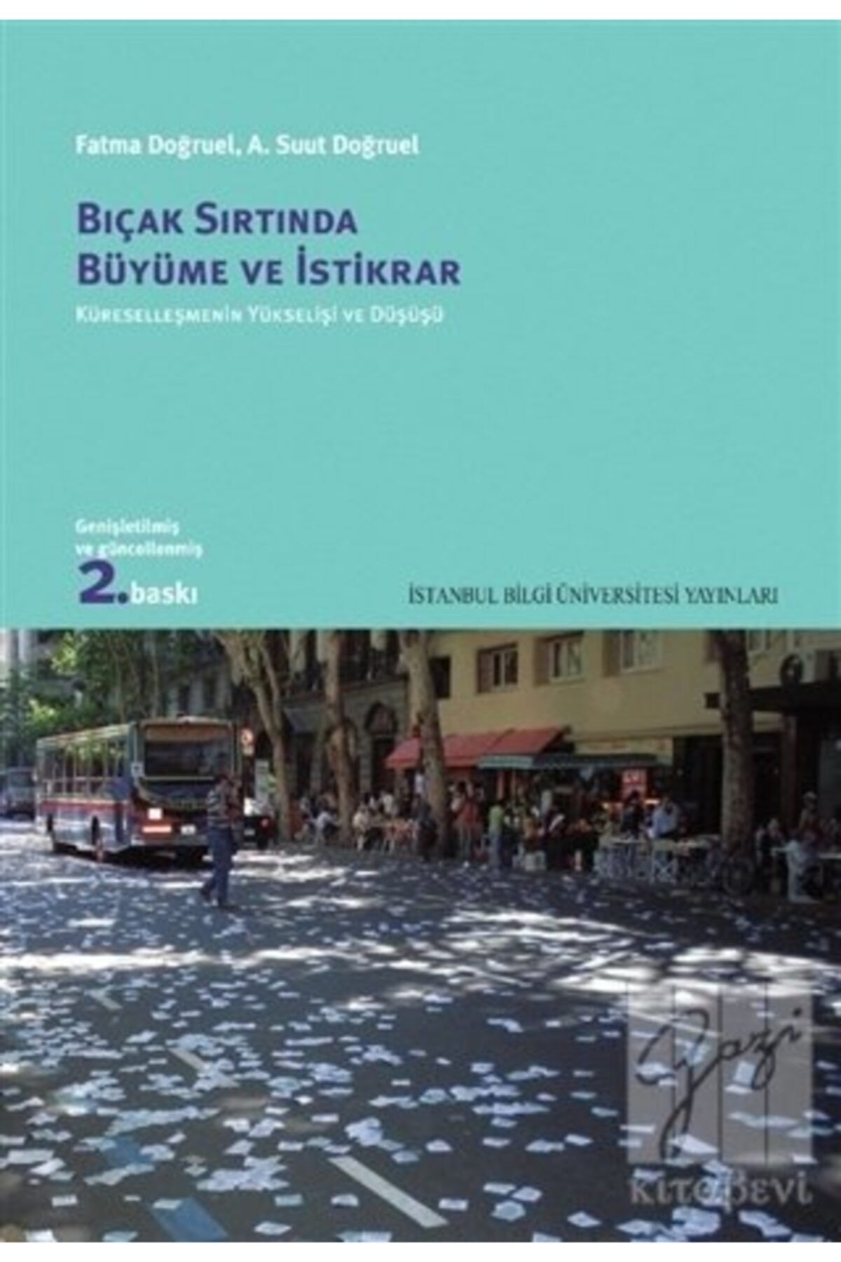 İstanbul Bilgi Üniversitesi Yayınları Bıçak Sırtında Büyüme Ve Istikrar