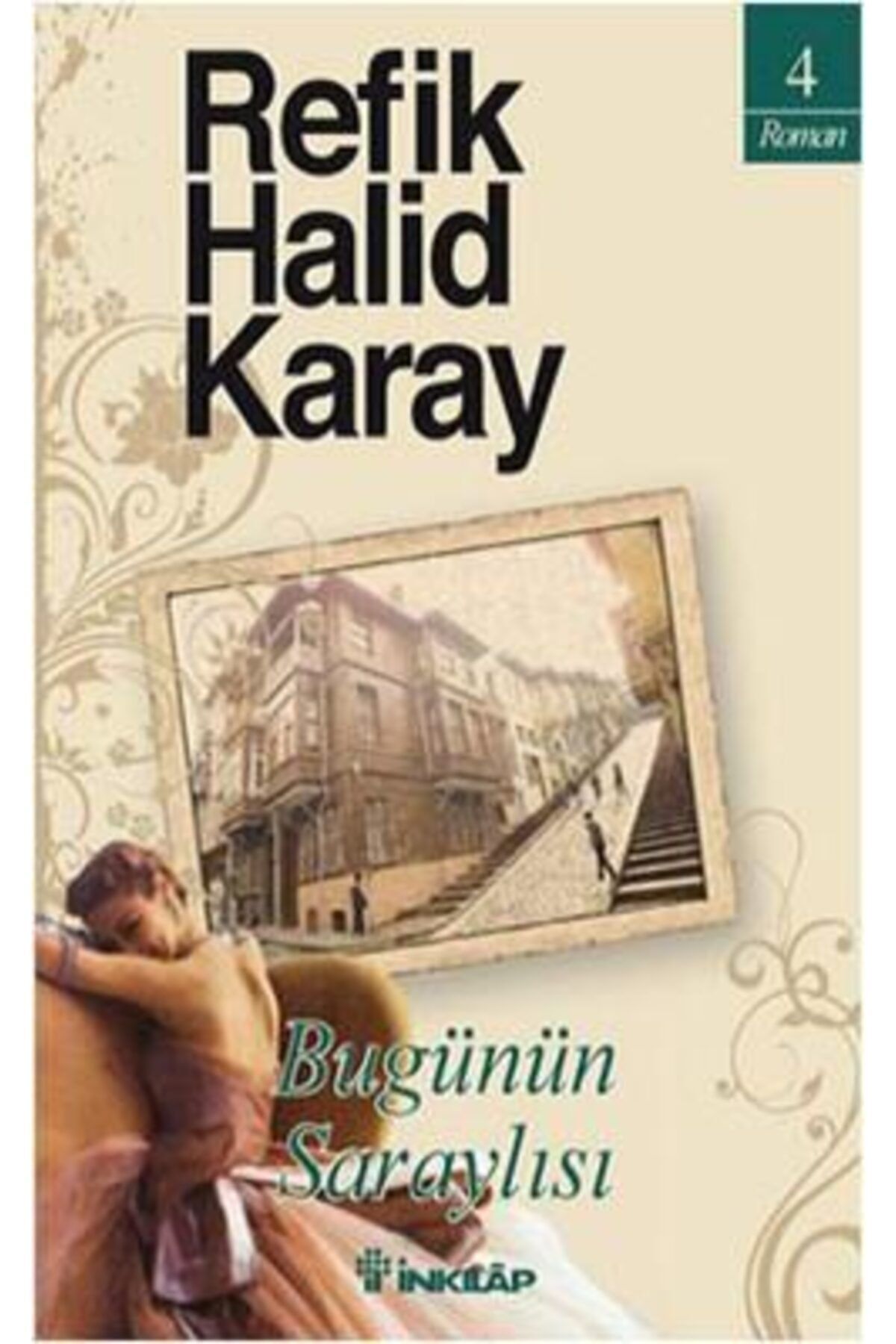 İnkılap Kitabevi Inkılap Kitabevi Bugünün Saraylısı Refik Halid Karay 9789751030610