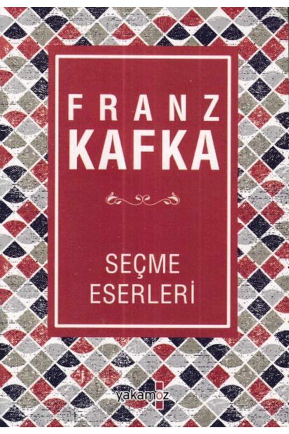 Yakamoz Yayınları Franz Kafka Seçme Eserleri Franz Kafka