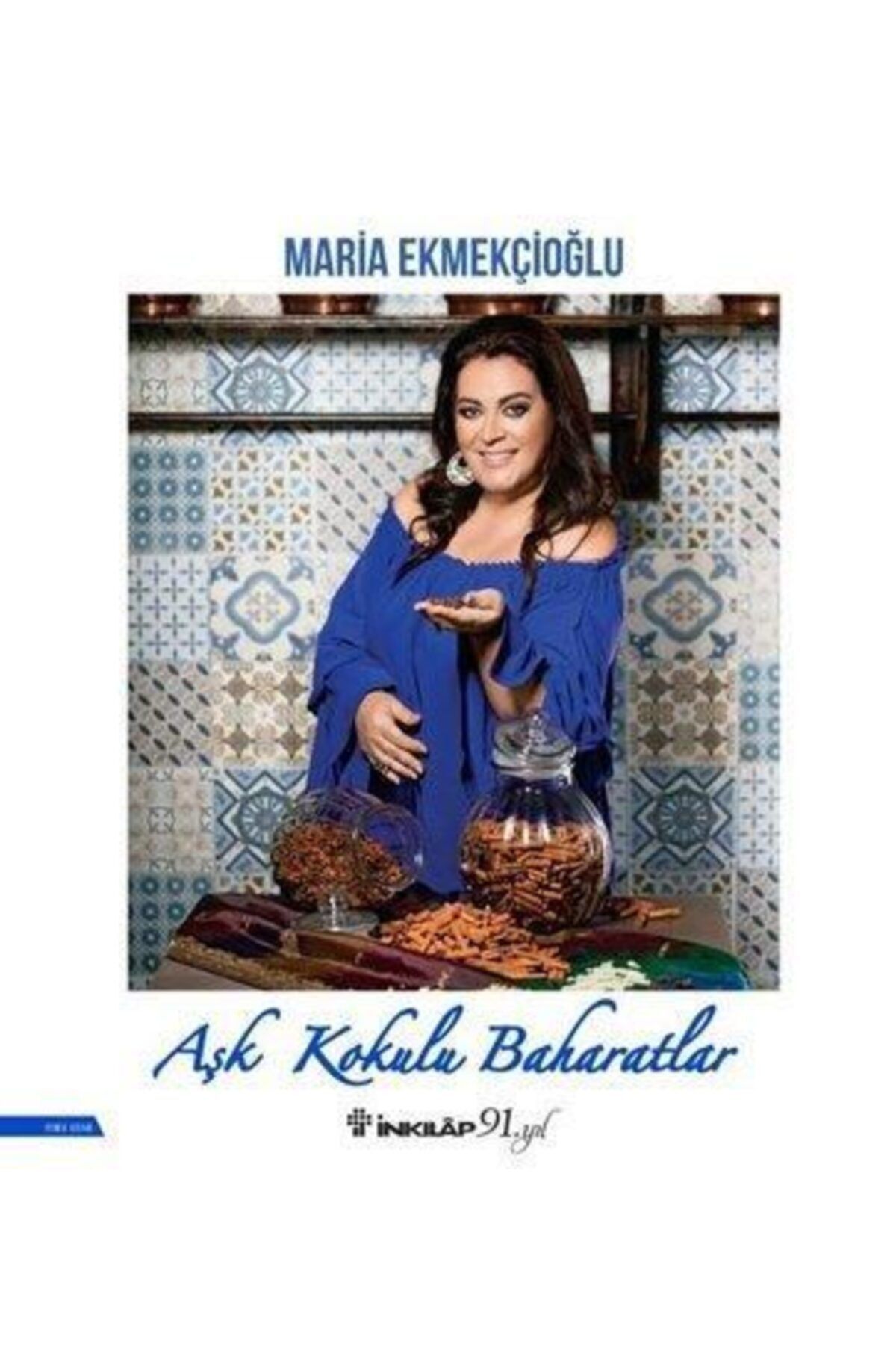 İnkılap Kitabevi Inkılap Kitabevi Aşk Kokulu Baharatlar Maria Ekmekçioğlu 9789751039279