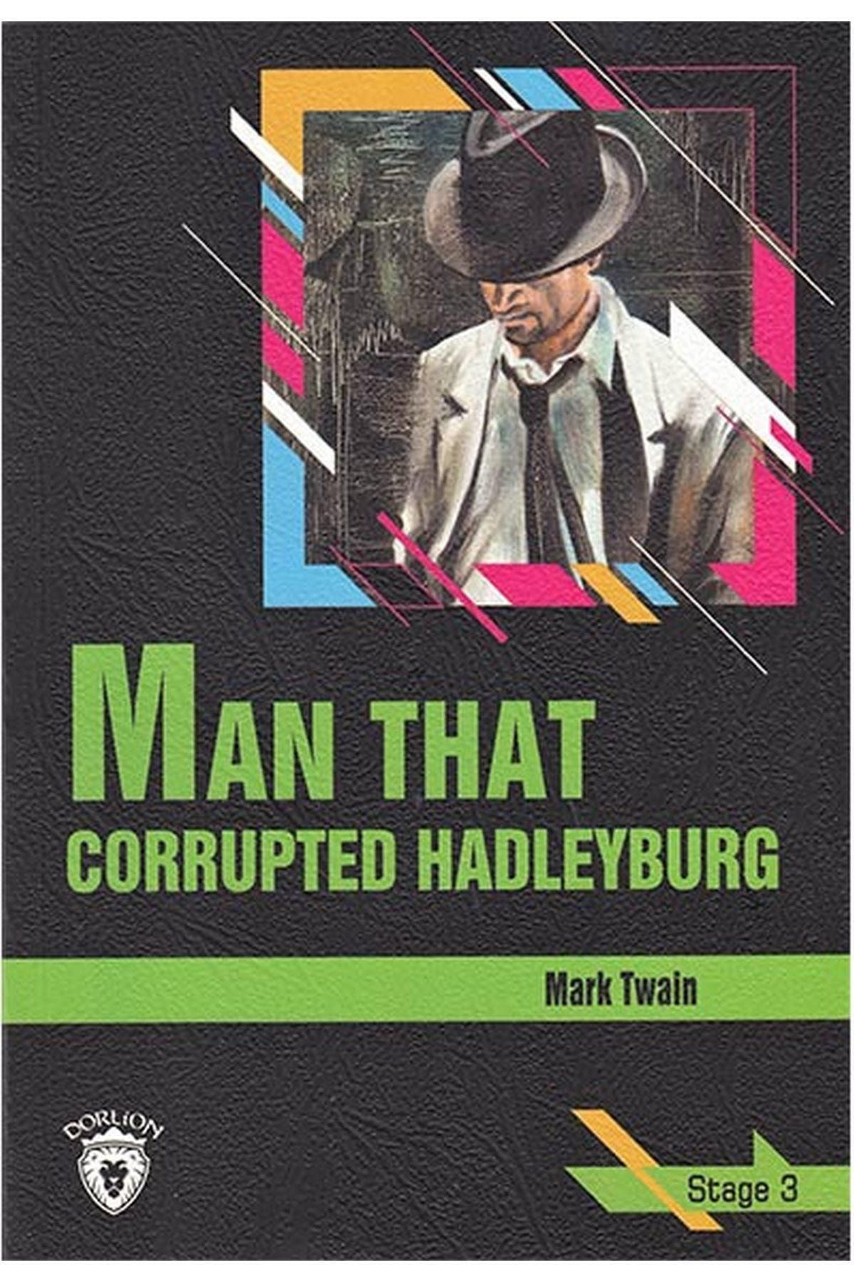 Dorlion Yayınları Man That Corrupted Hadleyburg - Stage 3 - Ingilizce Hikaye - Mark Twain