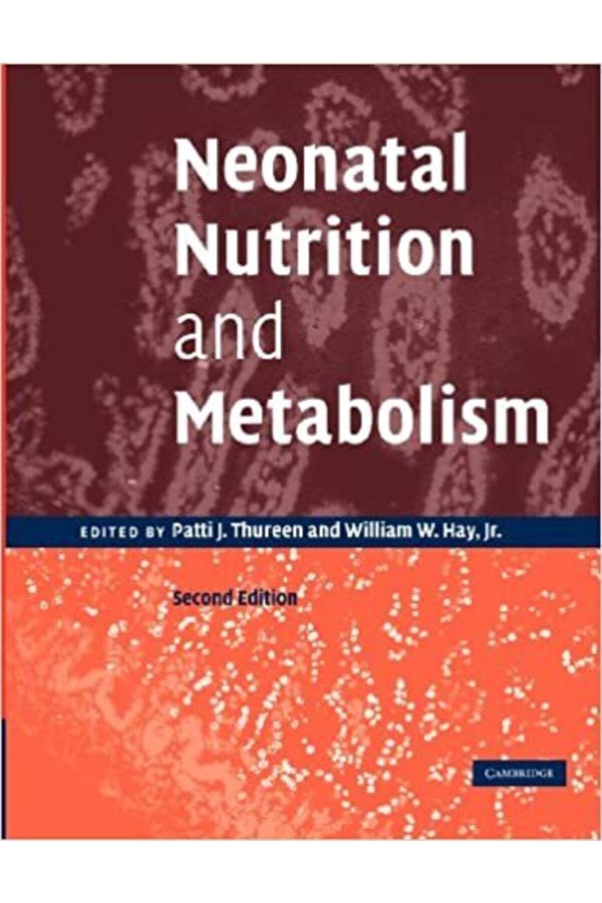 Cambridge University Neonatal Nutrition And Metabolism (English) 2nd Edition