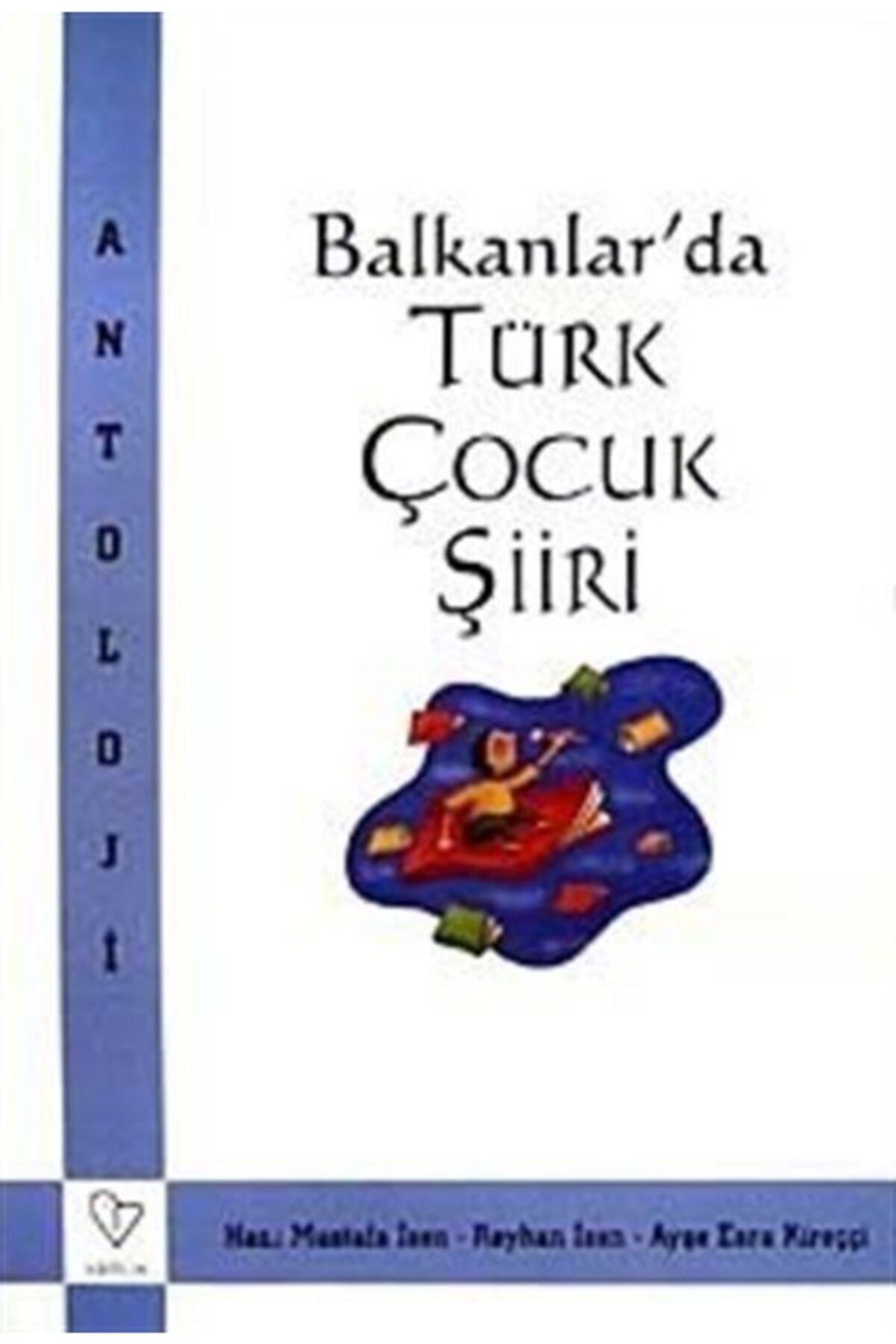 Varlık Yayınları Balkanlar’da Türk Çocuk Şiiri - Kolektif