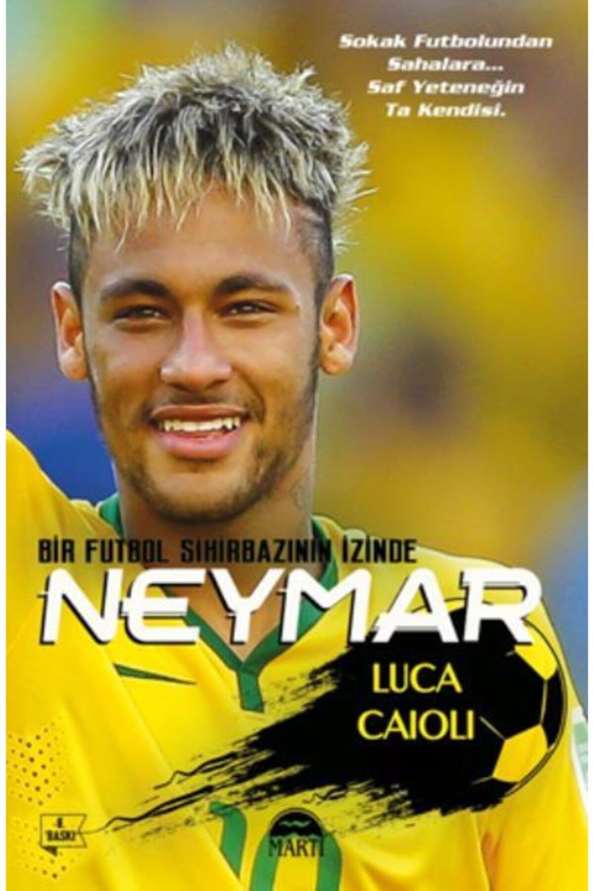 Martı Yayınları Neymar - Bir Futbol Sihirbazının Izinde - - Luca Caioli Kitabı
